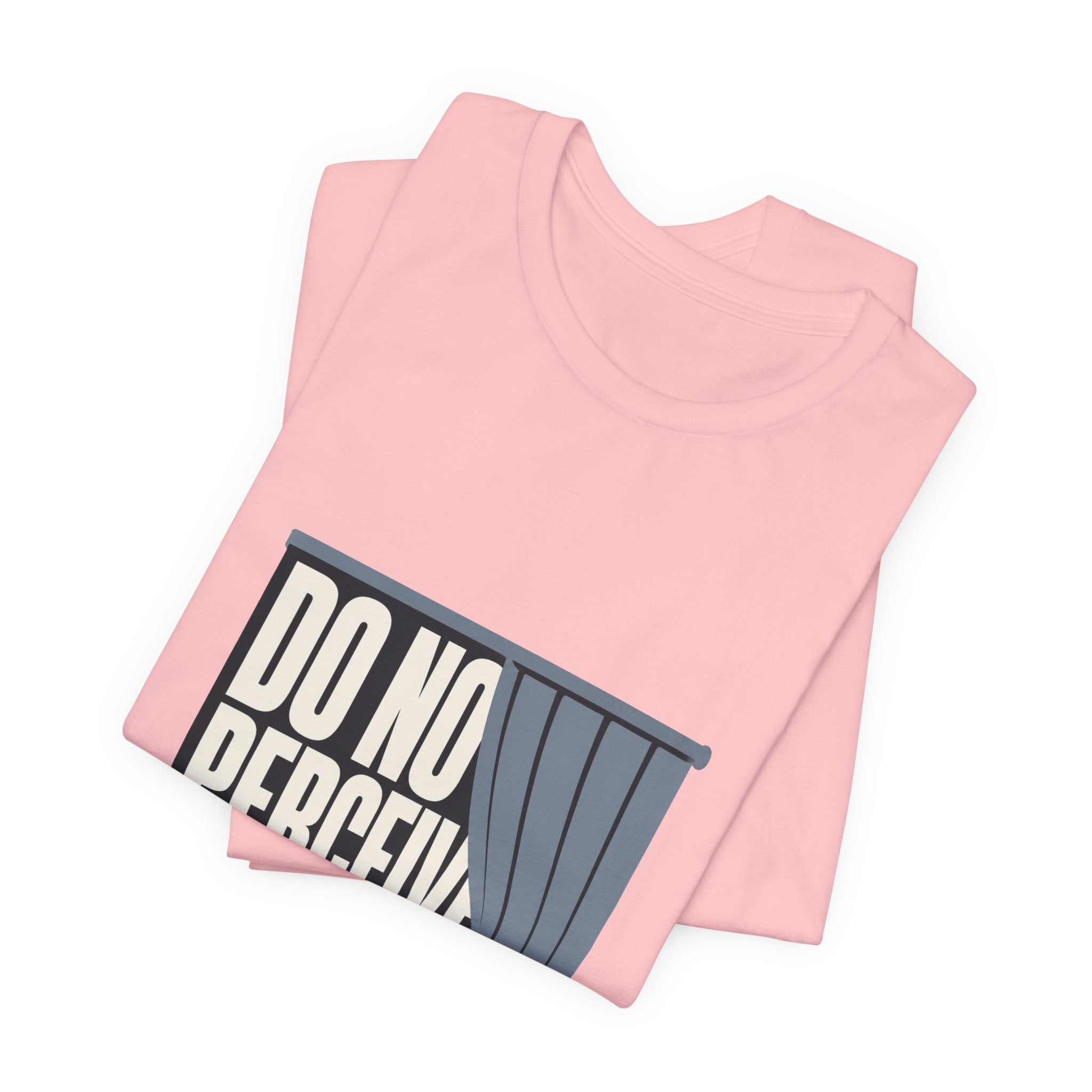 Do Not Perceive Me Unisex T-Shirt
