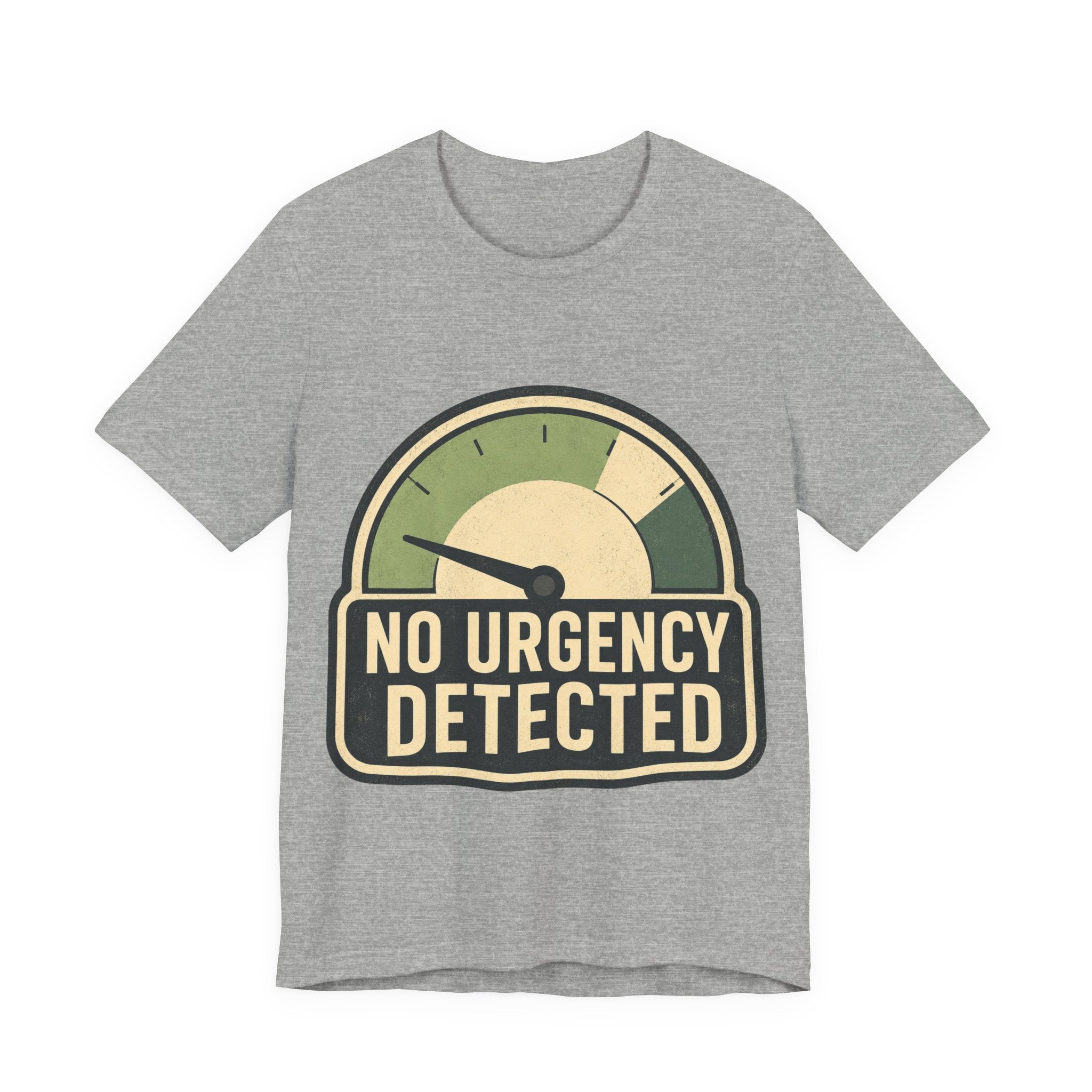 No Urgency Detected Unisex T-Shirt