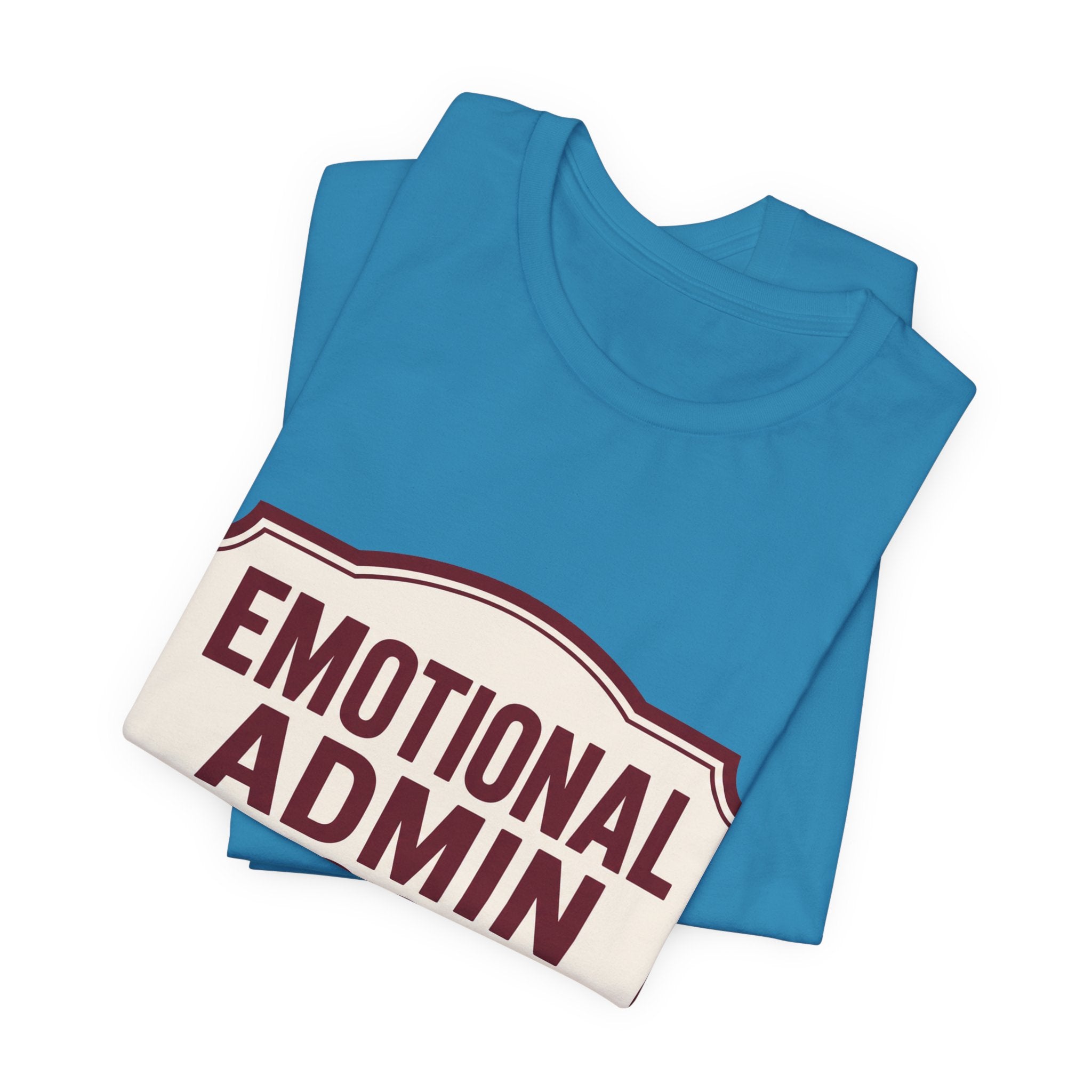Emotional Admin Closed Unisex T-Shirt