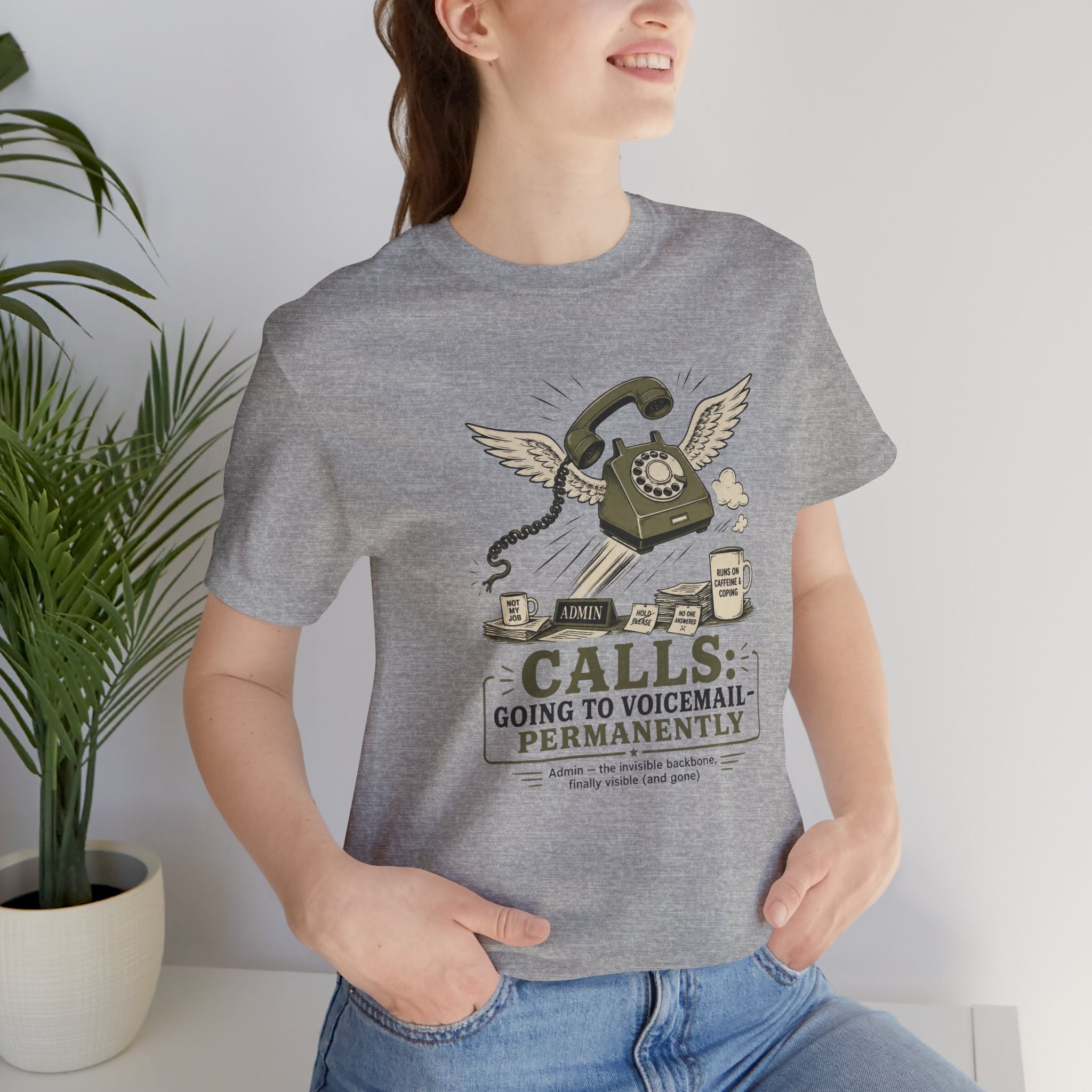 Calls Going to Voicemail Permanently Unisex T-Shirt