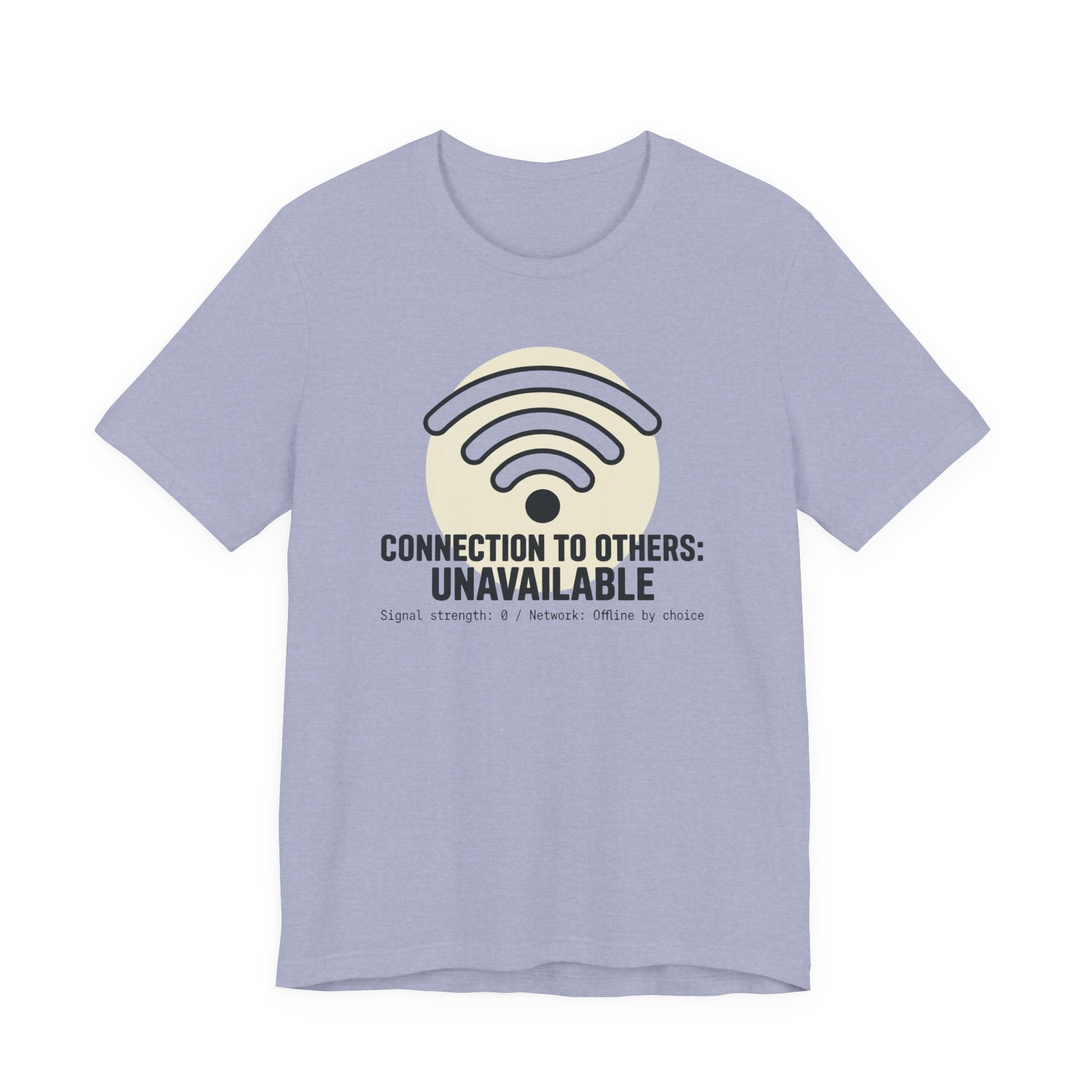 Connection to Others: Unavailable Unisex T-Shirt