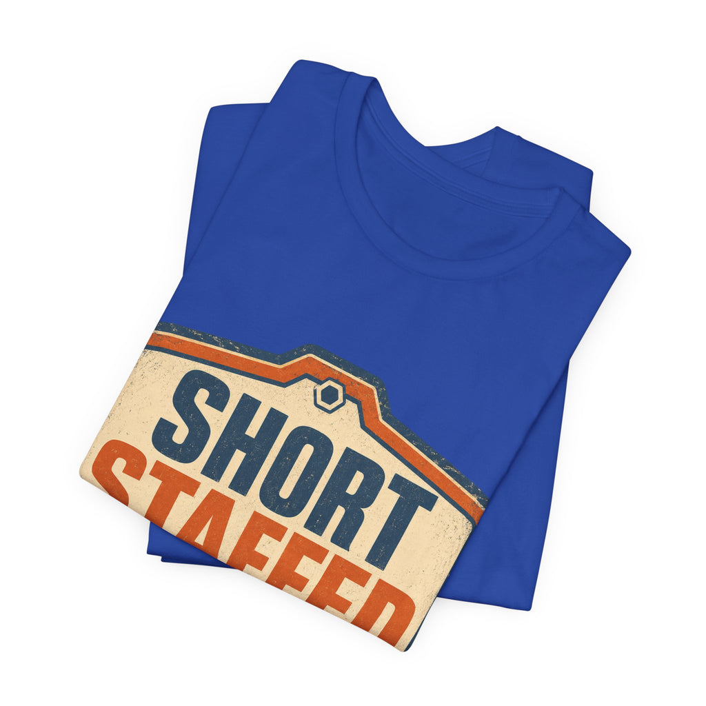 Short Staffed Internally Unisex T-Shirt