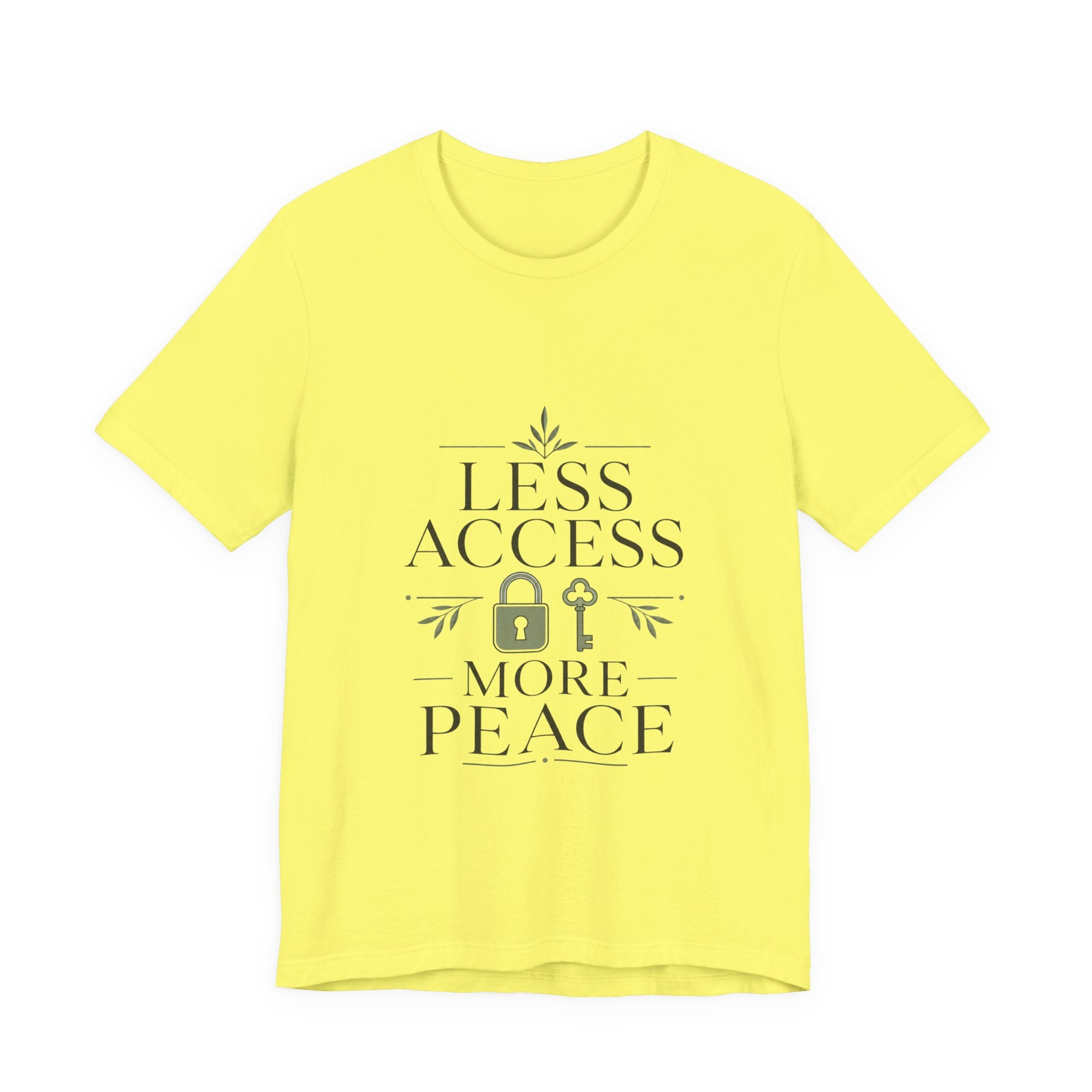 Less Access More Peace Unisex T-Shirt
