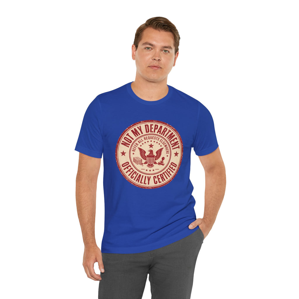 Not My Department T-Shirt