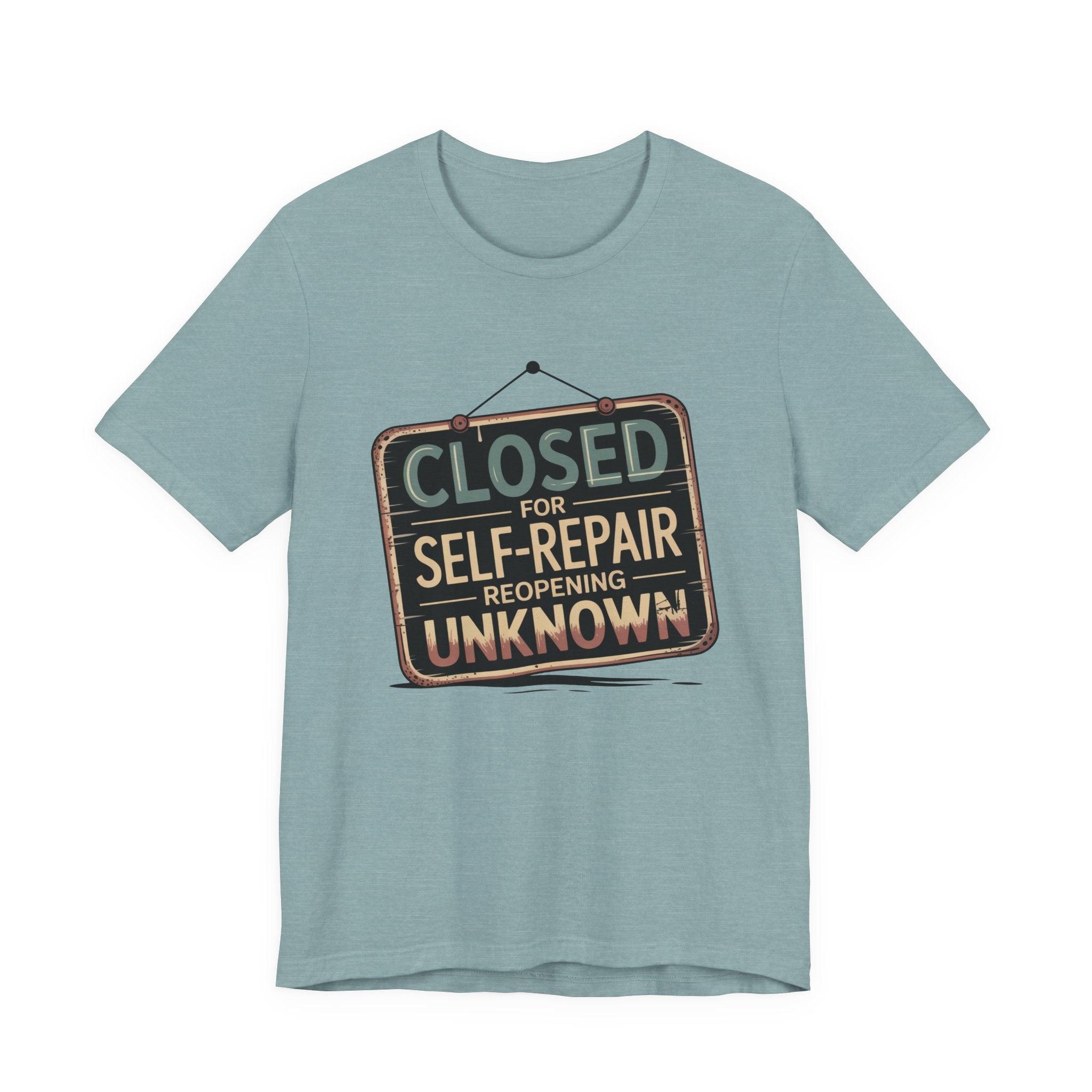Closed For Self-Repair Unisex T-Shirt