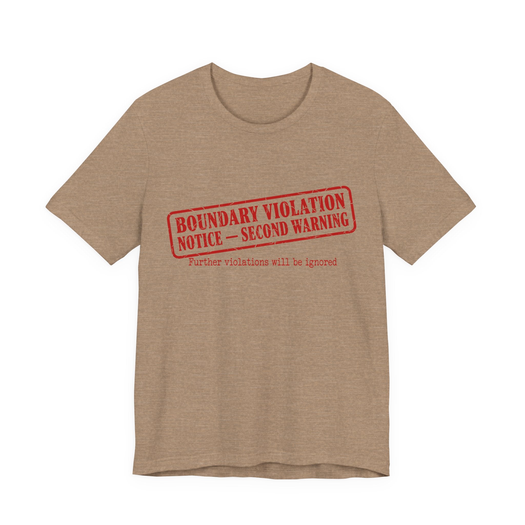 Boundary Violation Notice Unisex T-Shirt