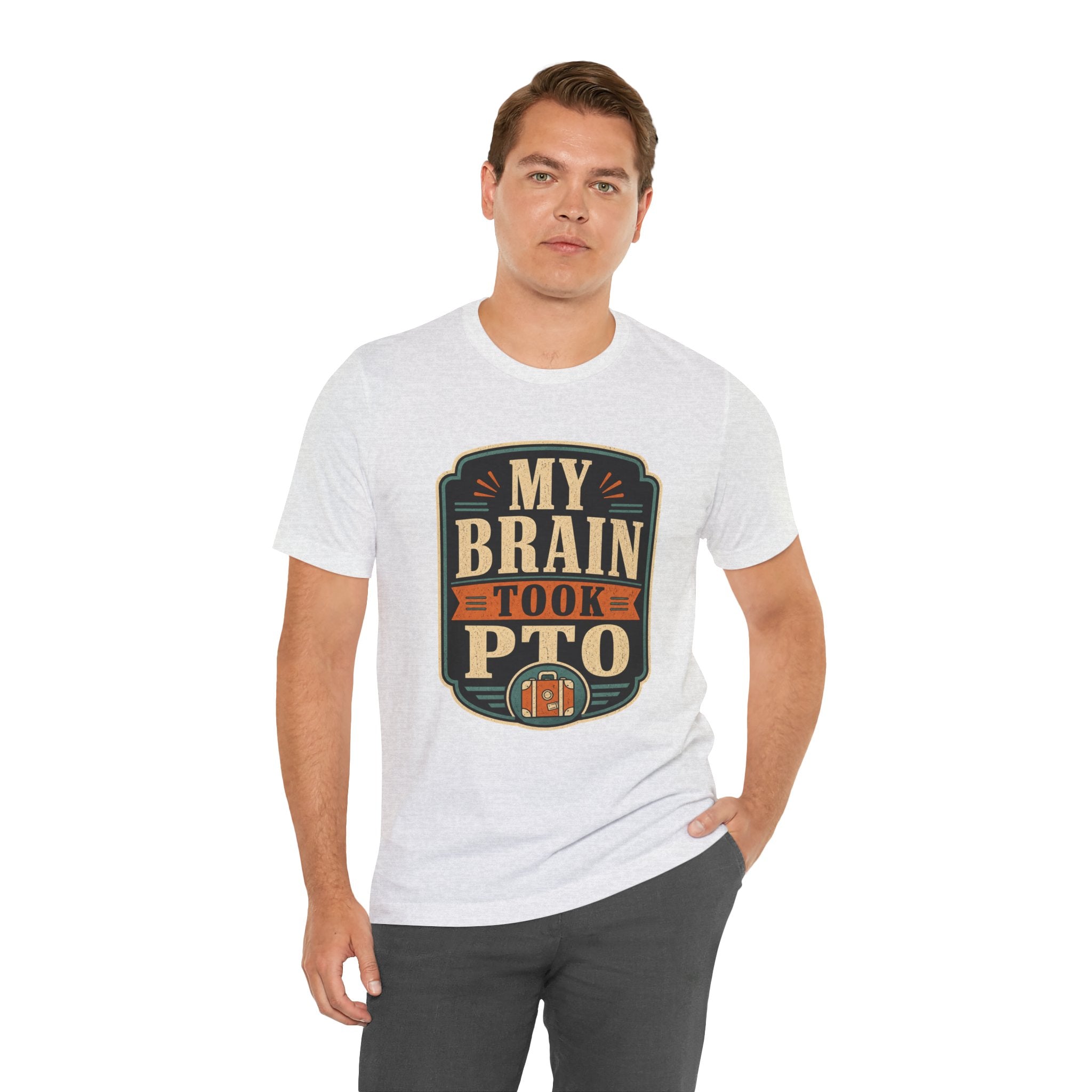 My Brain Took PTO Unisex T-Shirt