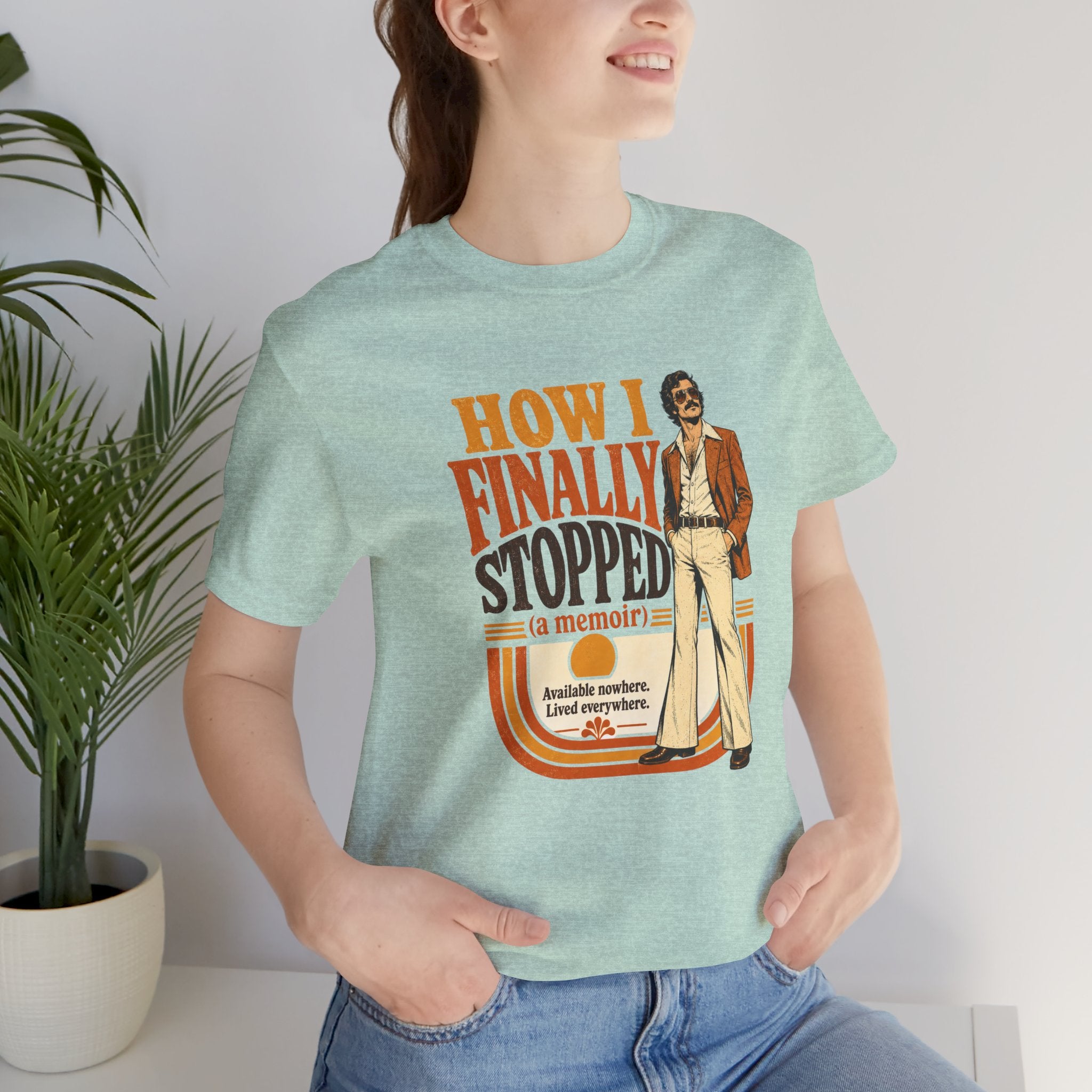 How I Finally Stopped A Memoir Unisex T-Shirt