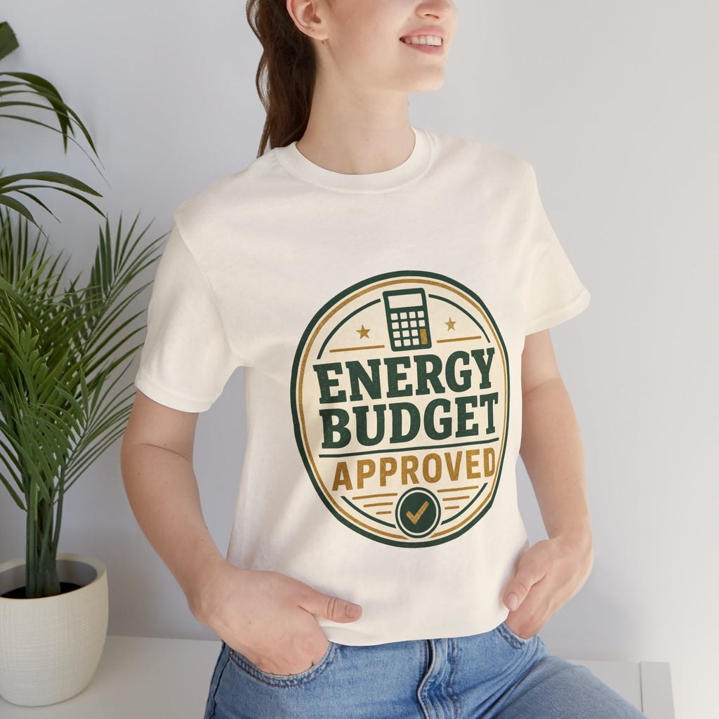 Energy Budget Approved Unisex T-Shirt