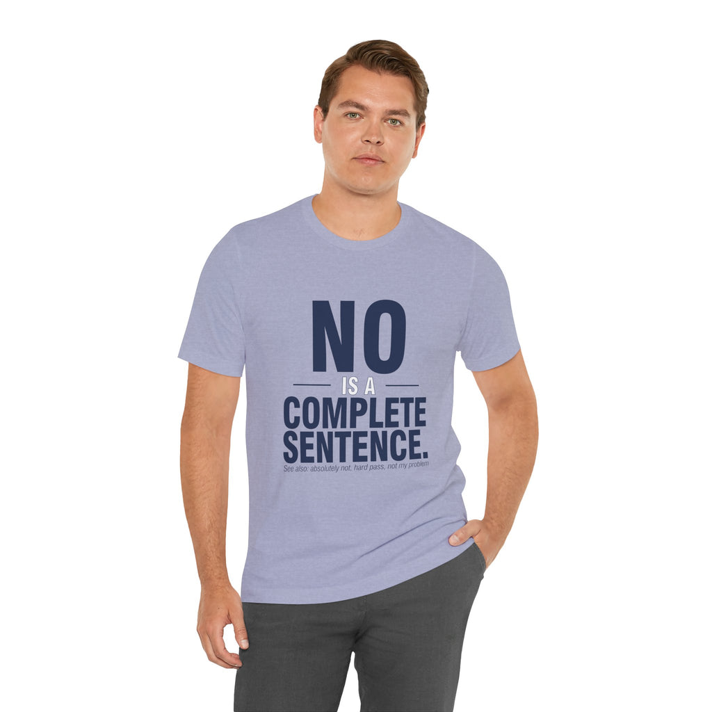 NO IS A COMPLETE SENTENCE.