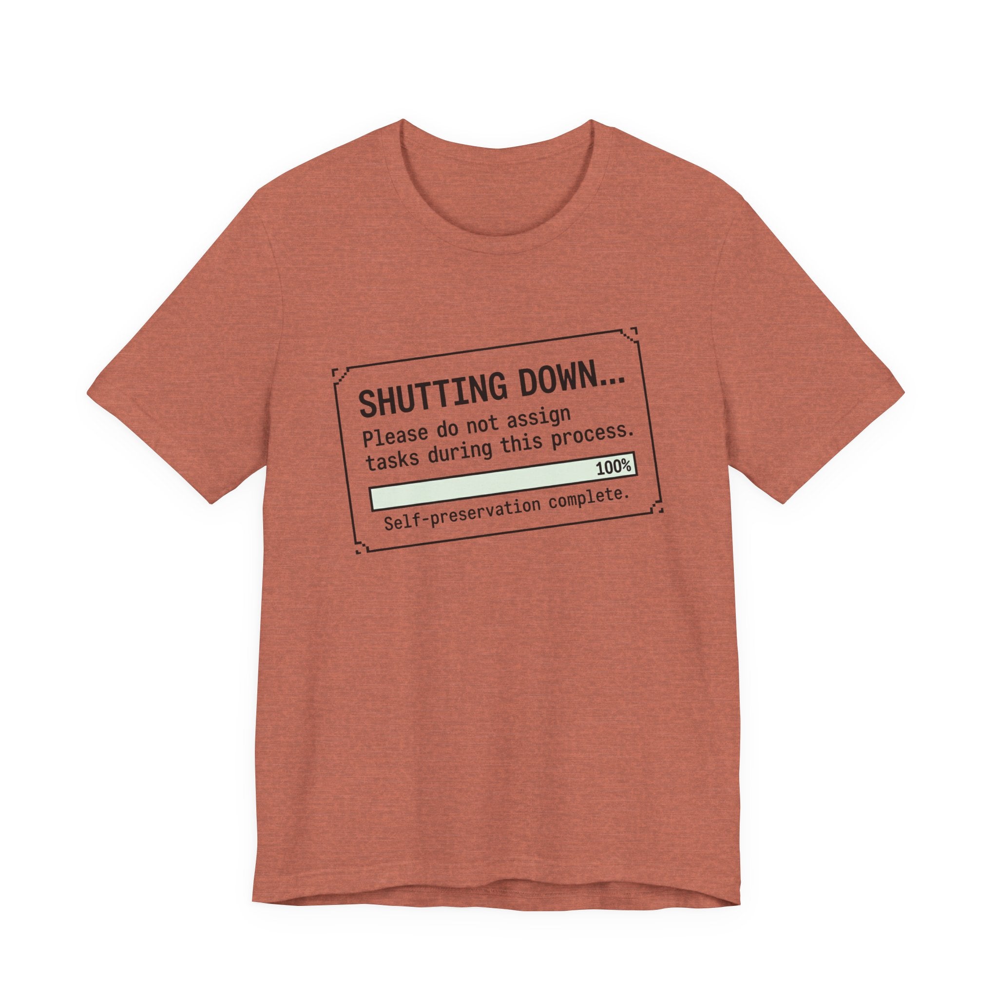 Shutting Down Please Do Not Assign Tasks Unisex T-Shirt
