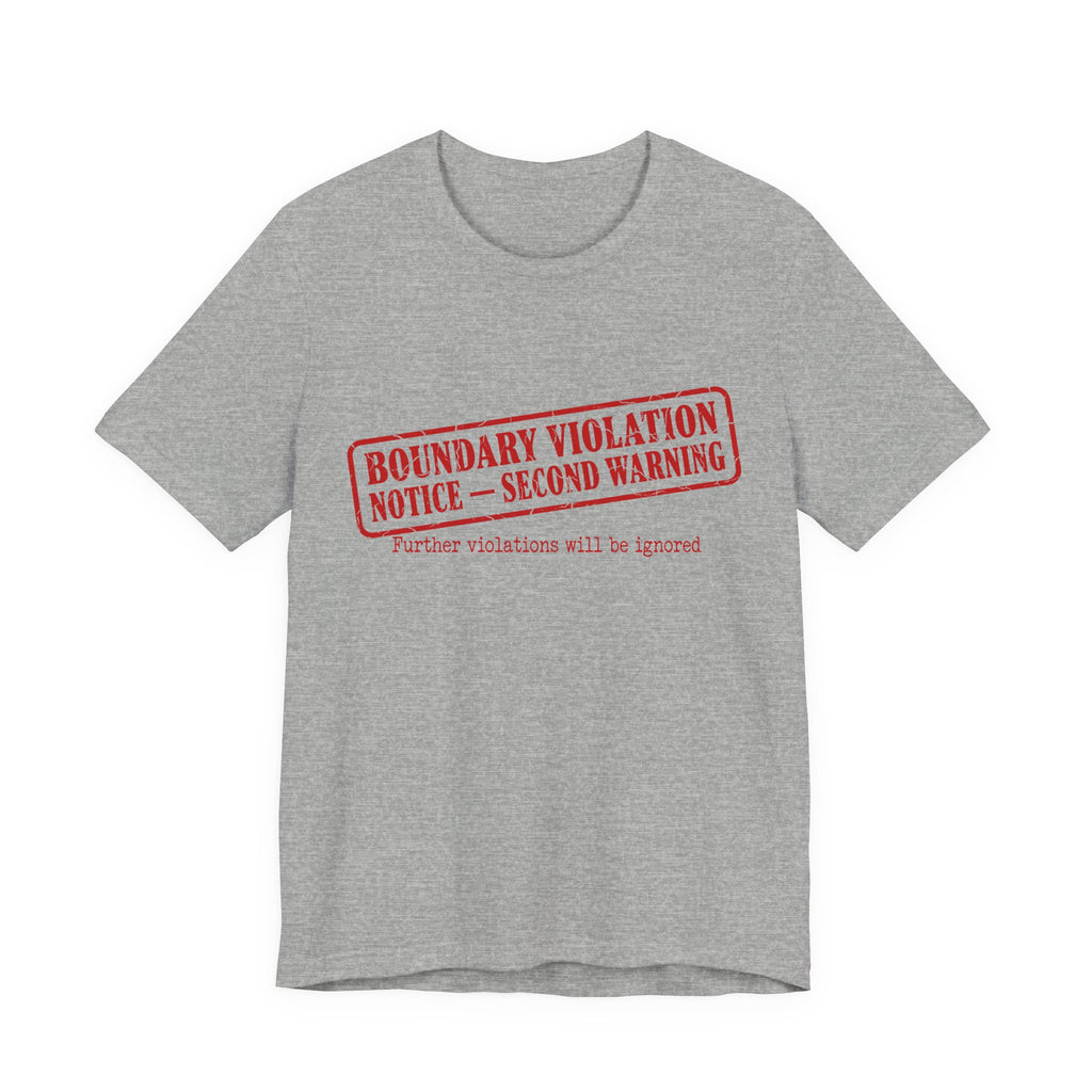 Boundary Violation Notice Unisex T-Shirt