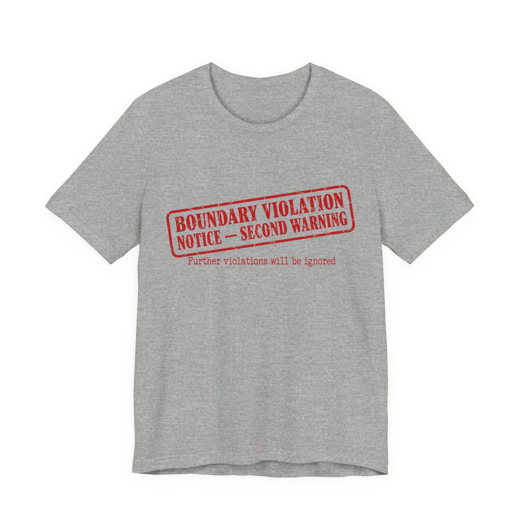 Boundary Violation Notice Unisex T-Shirt