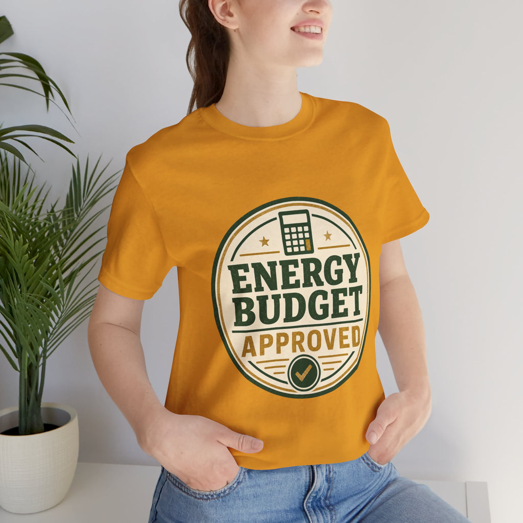 Energy Budget Approved Unisex T-Shirt