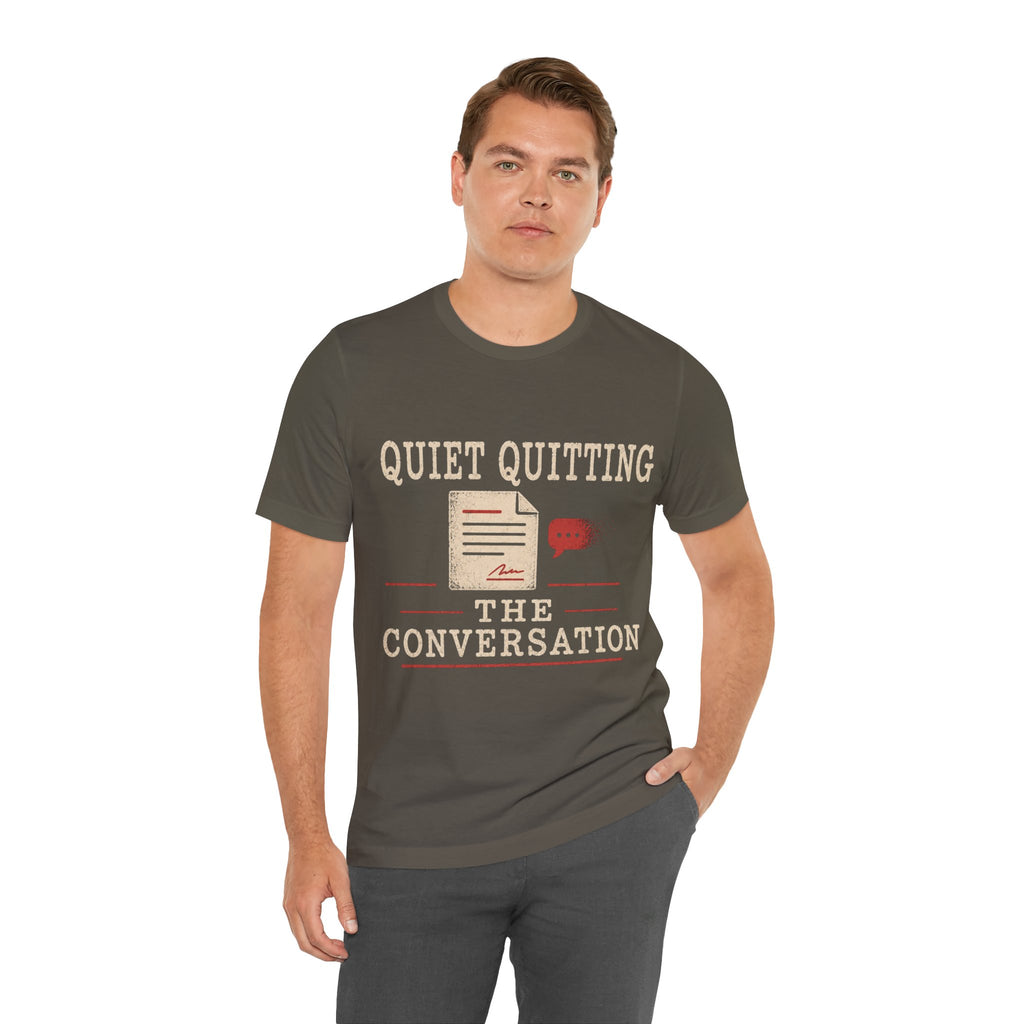 Quiet Quitting The Conversation Unisex T-Shirt