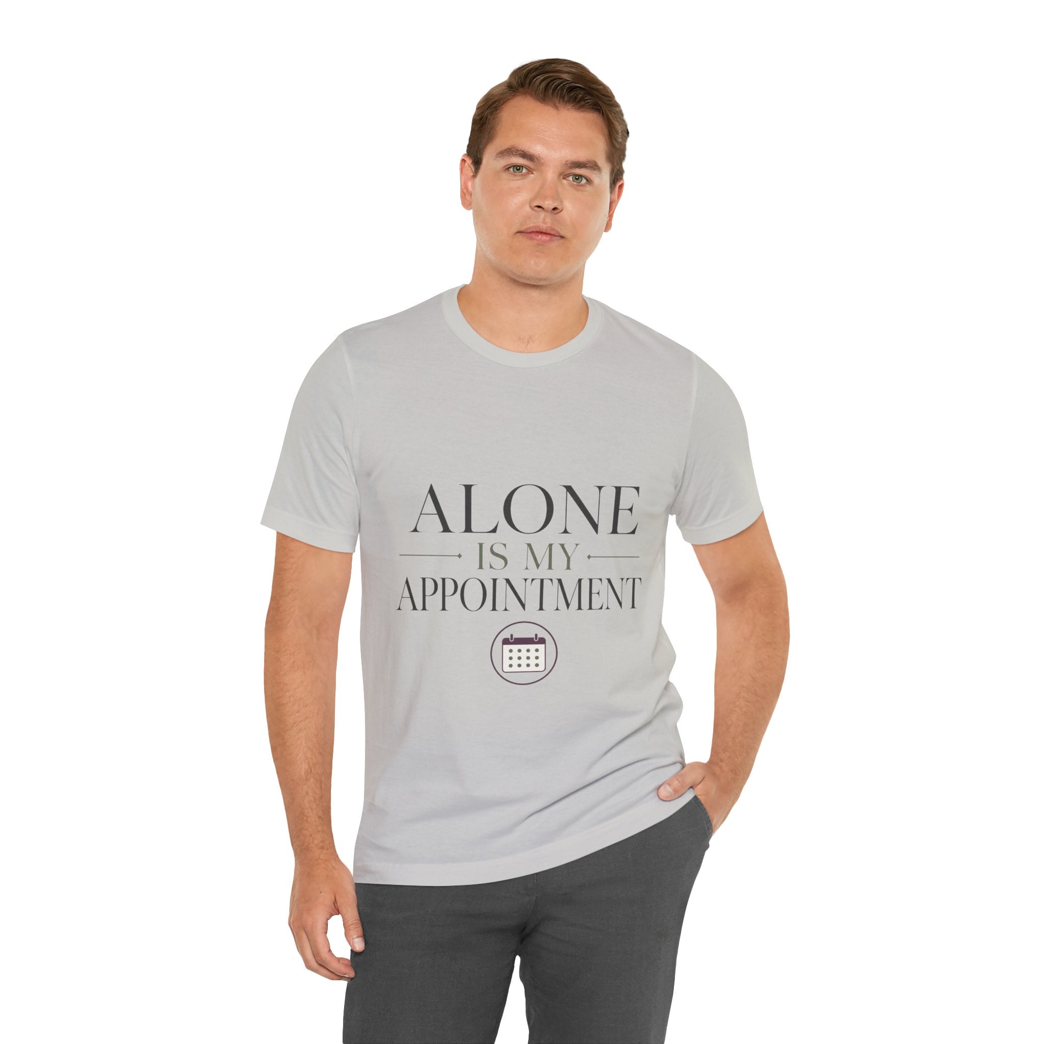 Alone Is My Appointment Unisex T-Shirt