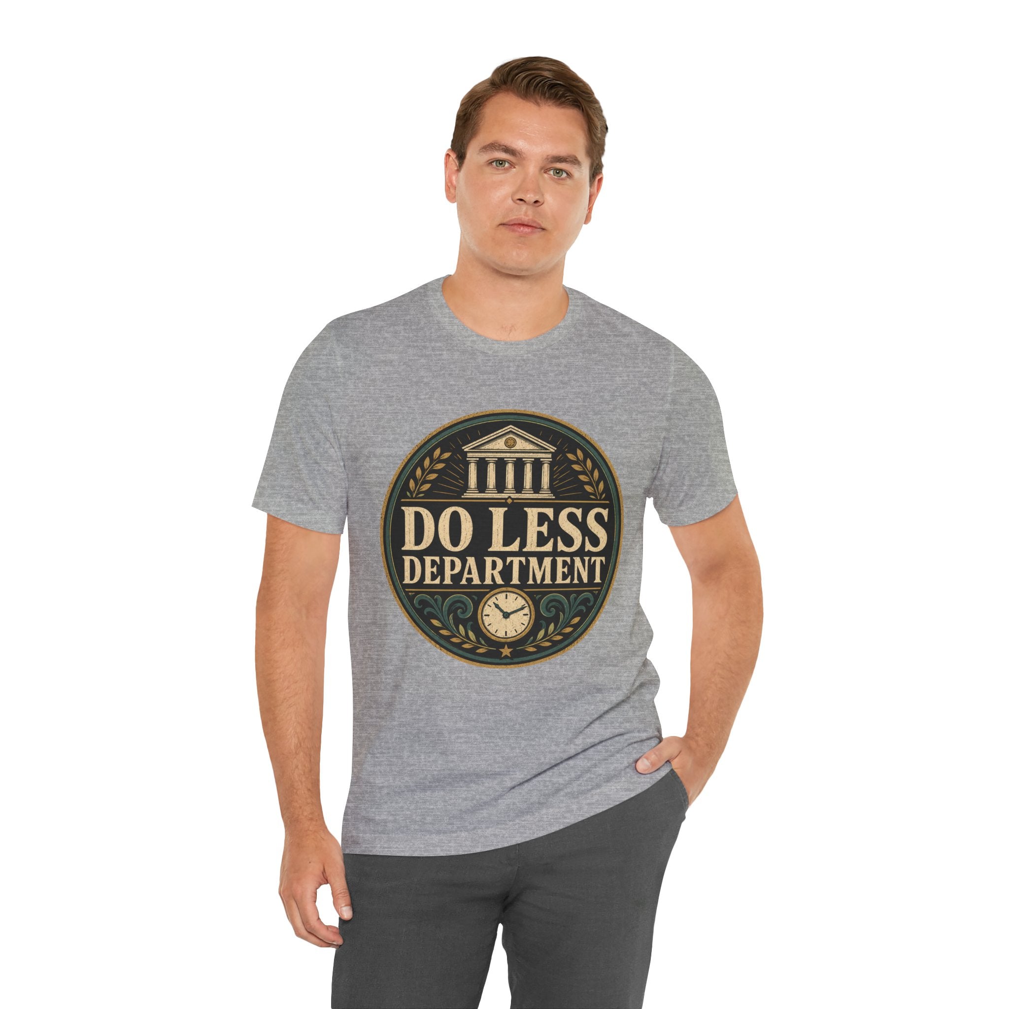 Do Less Department Unisex T-Shirt
