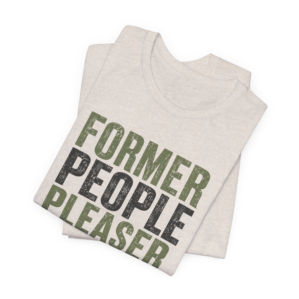 Former People Pleaser Tee — "Fully Recovered"