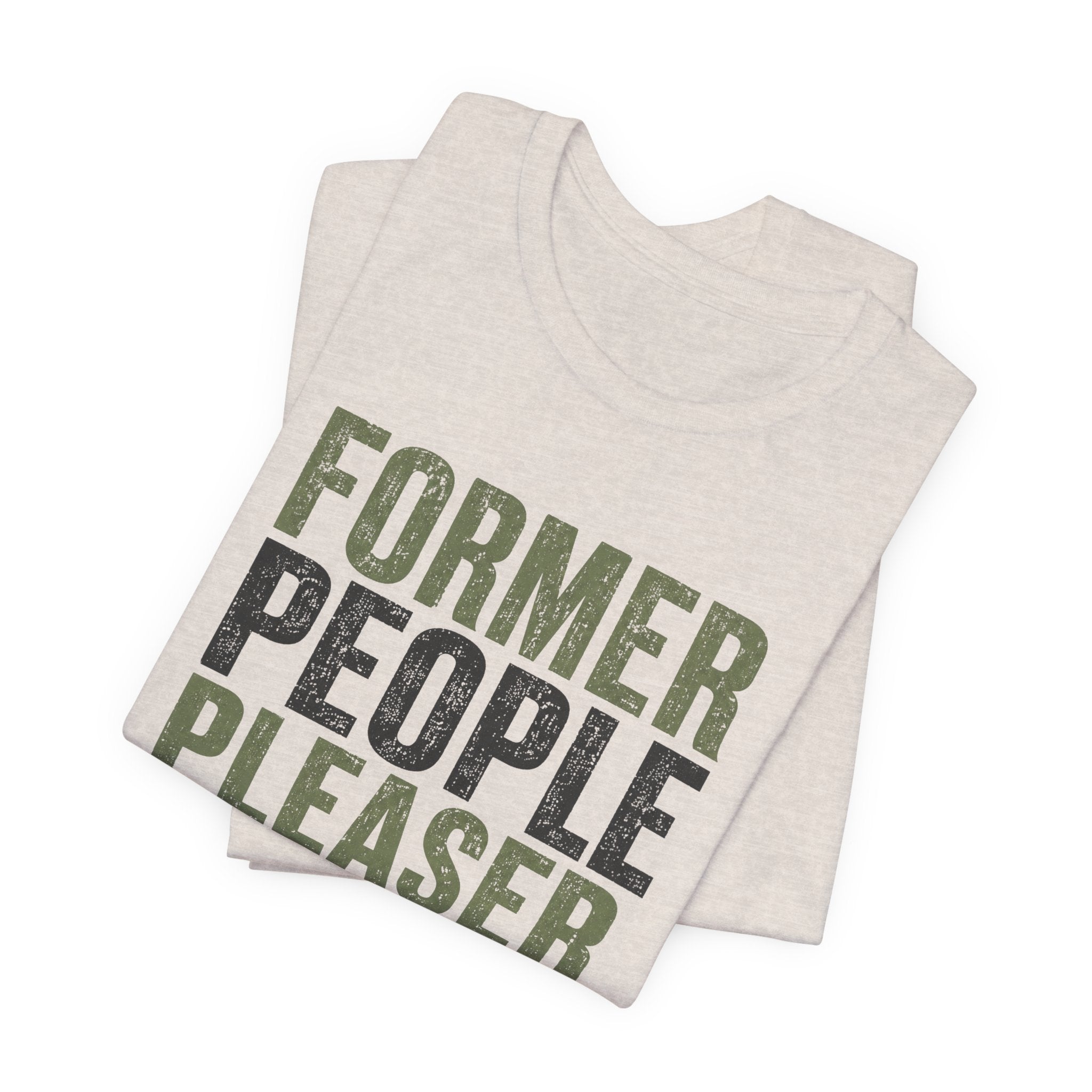Former People Pleaser Tee — "Fully Recovered"