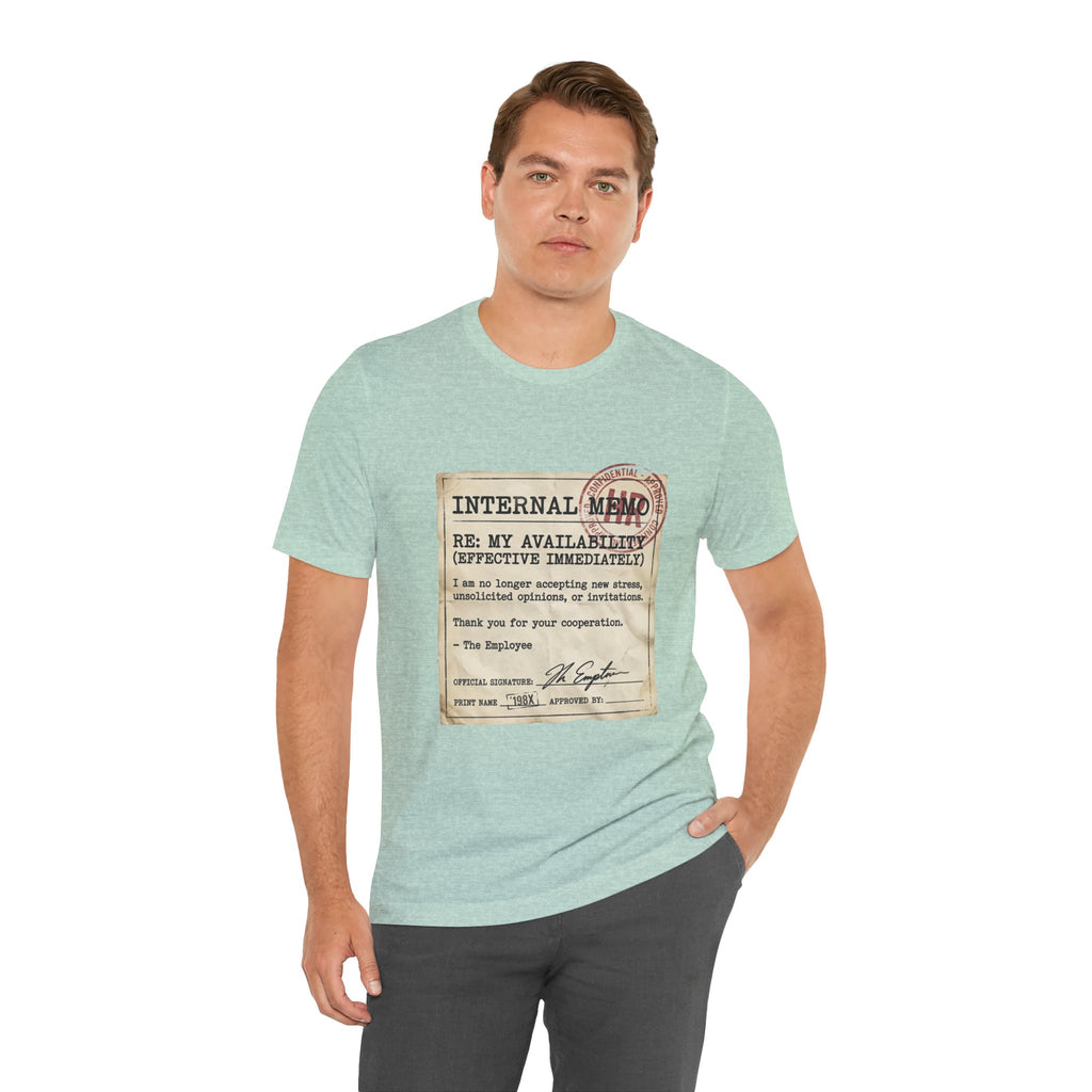 Internal Memo My Availability Unisex T-Shirt