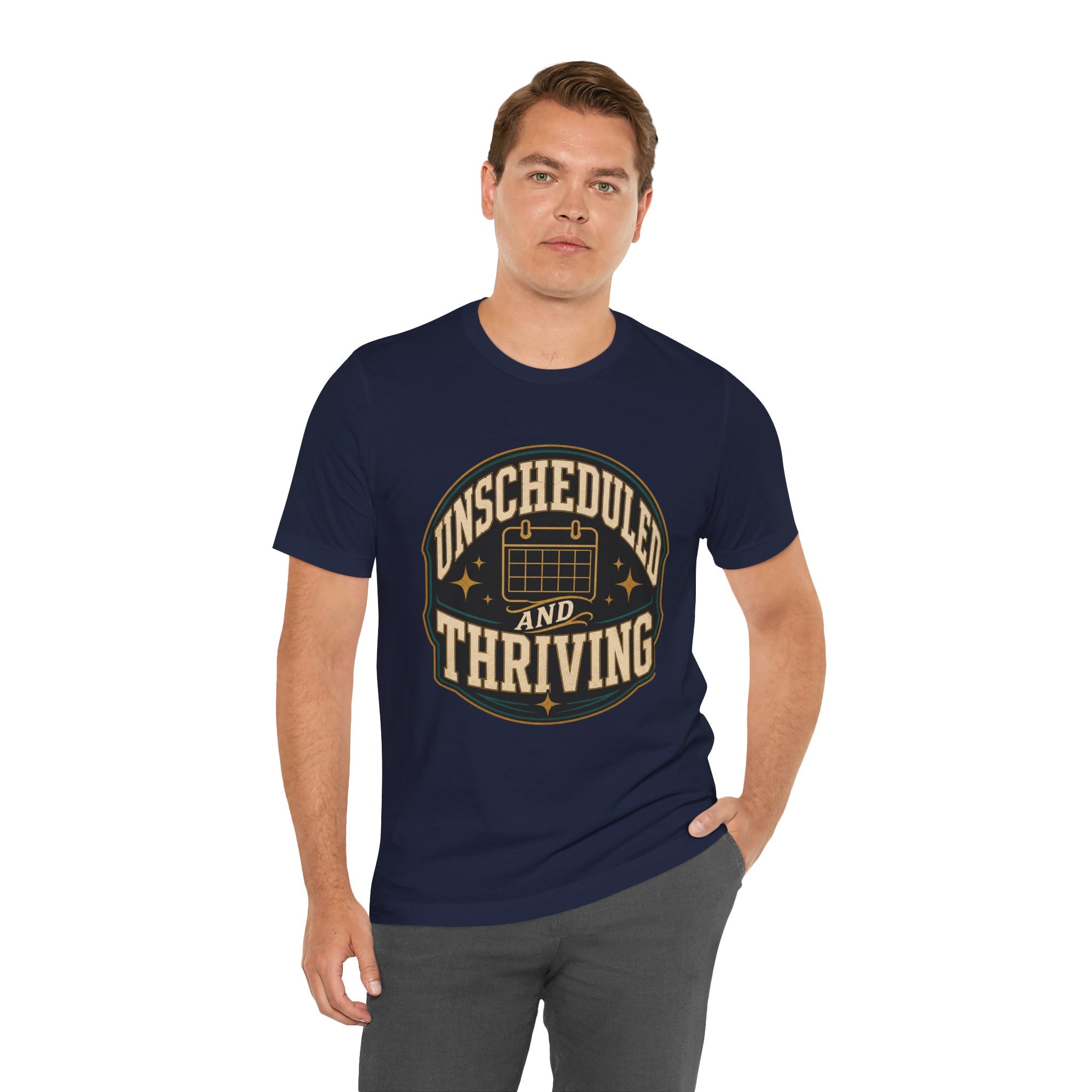 Unscheduled And Thriving Unisex T-Shirt