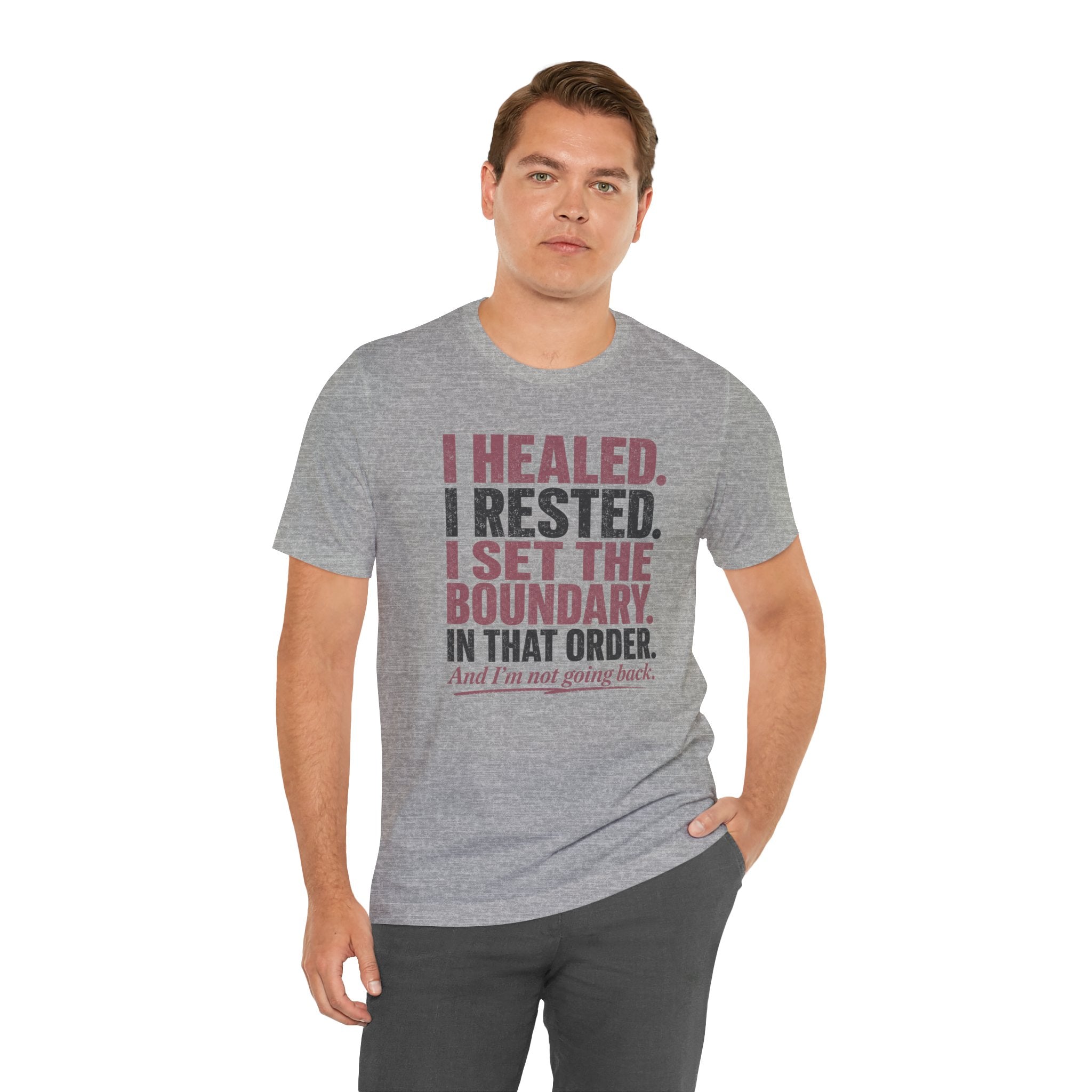I Healed I Rested I Set The Boundary Unisex T-Shirt