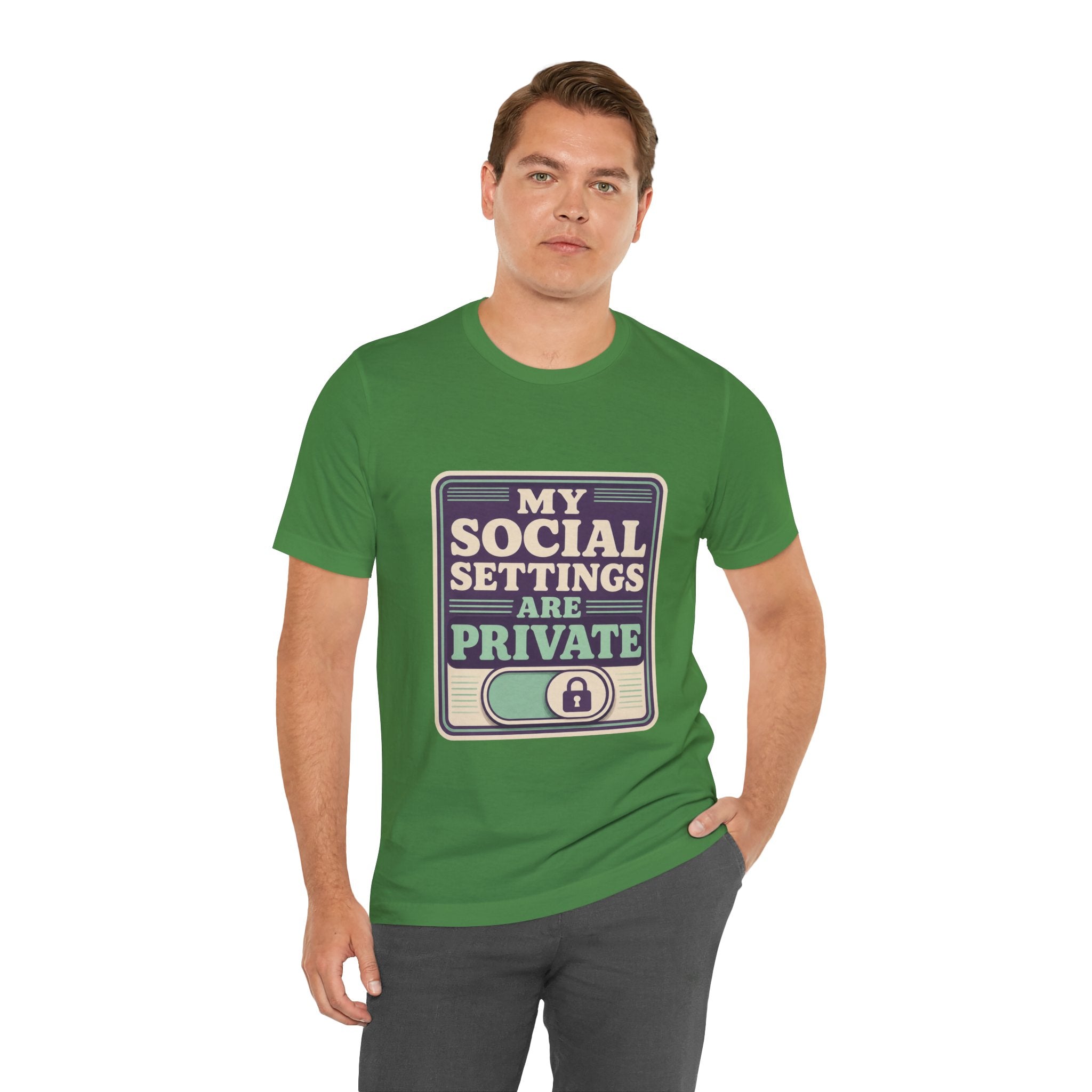 My Social Settings Are Private Unisex T-Shirt