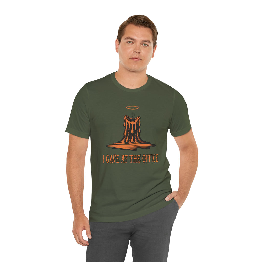 I Gave at the Office Tee