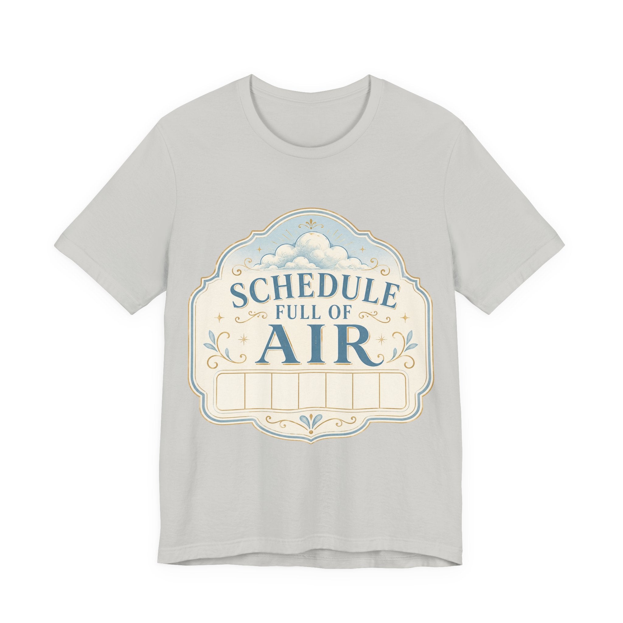 Schedule Full Of Air Unisex T-Shirt