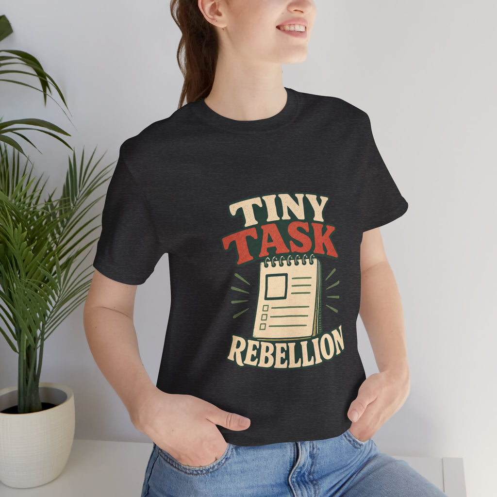 Tiny Task Rebellion Unisex T-Shirt