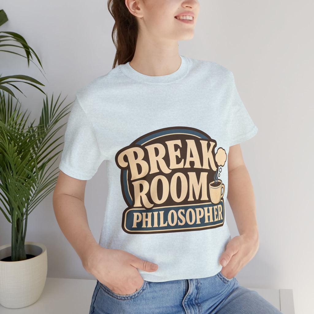 Break Room Philosopher Unisex T-Shirt
