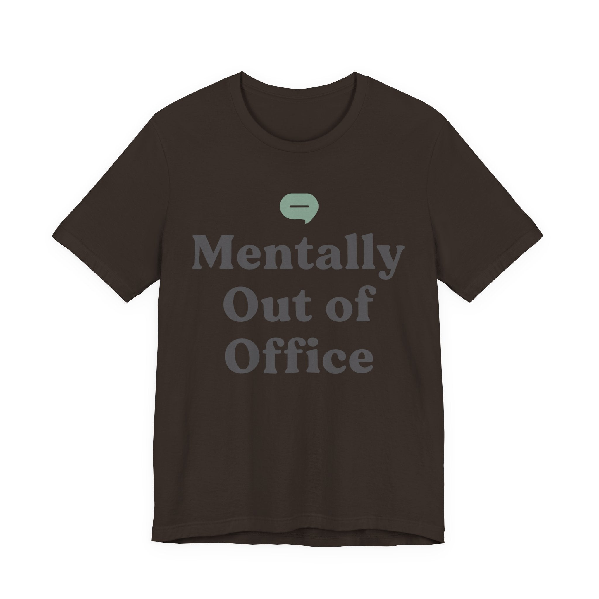 Mentally Out of Office Unisex T-Shirt
