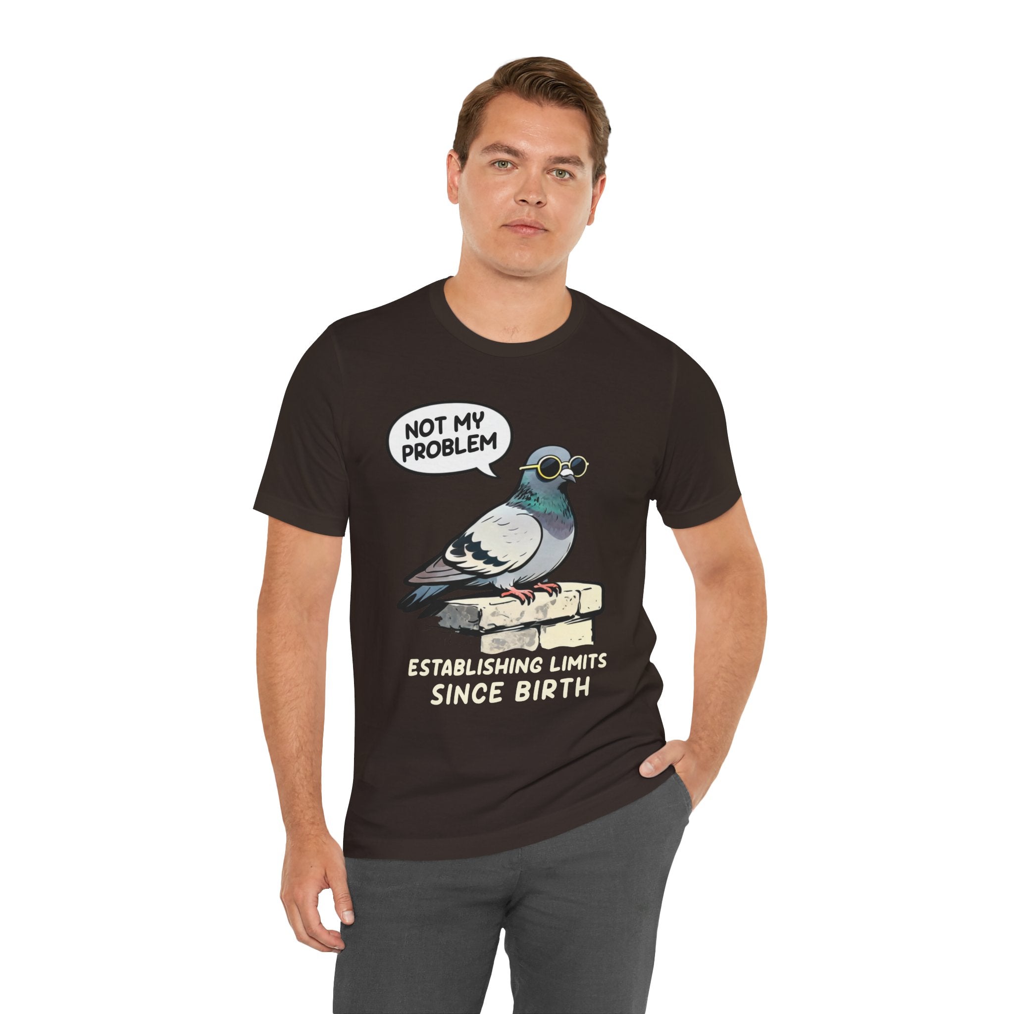 Not My Problem Pigeon T-Shirt