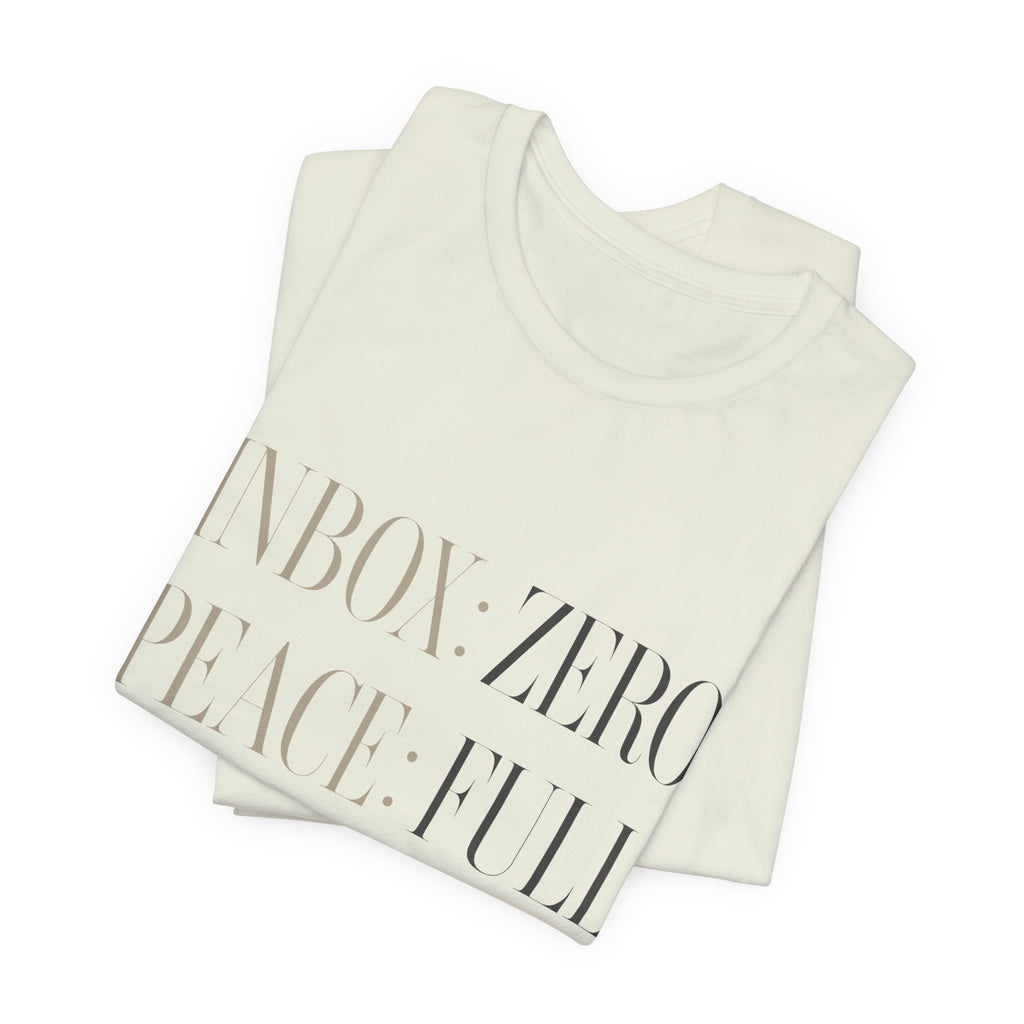 Inbox Zero Peace Full Availability By Appointment Only Unisex T-Shirt