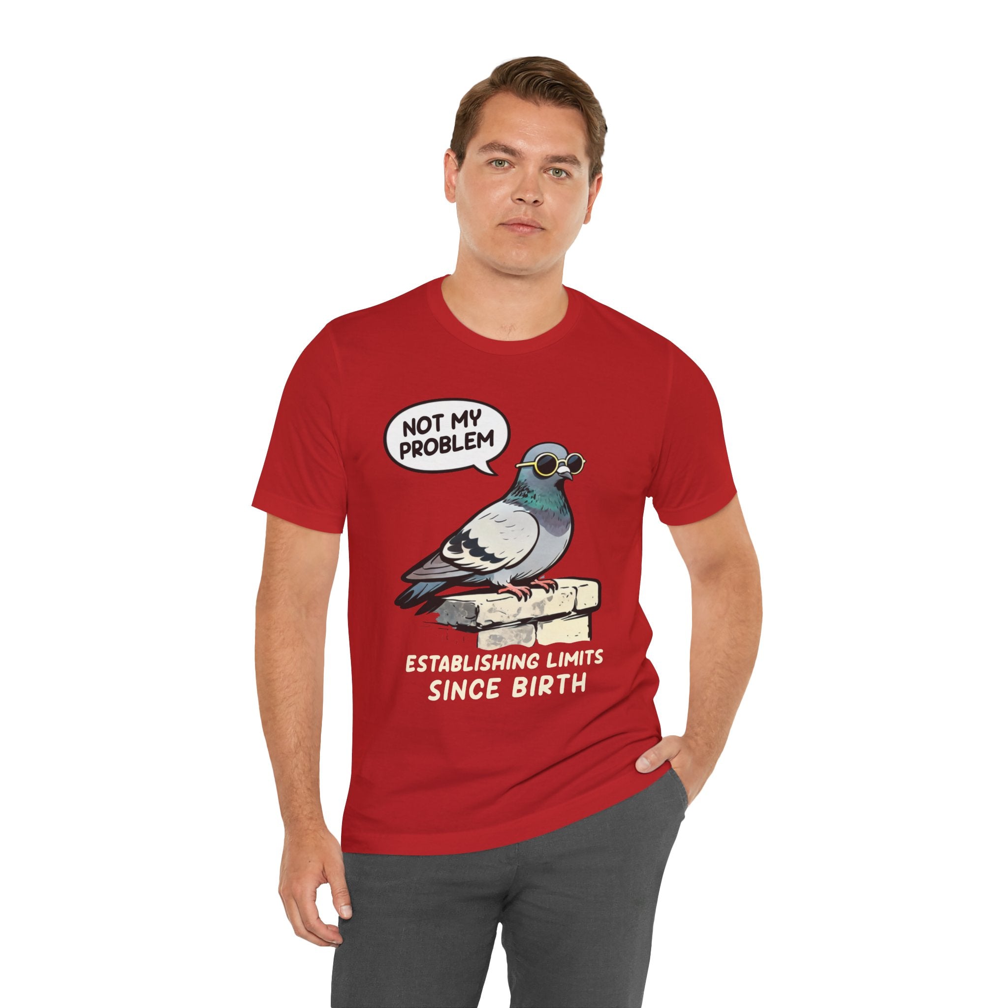 Not My Problem Pigeon T-Shirt