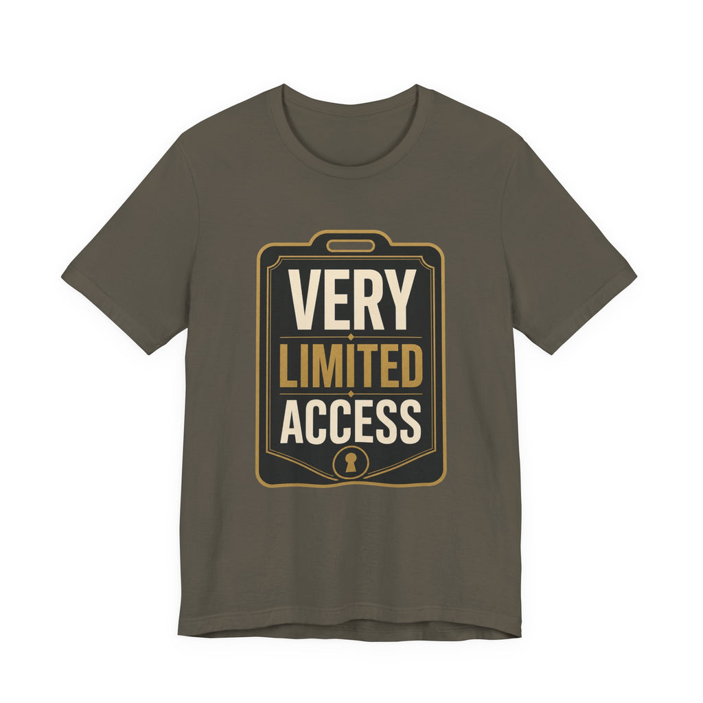 Very Limited Access Unisex T-Shirt