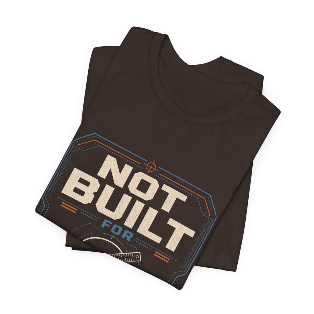 Not Built For Small Talk Unisex T-Shirt