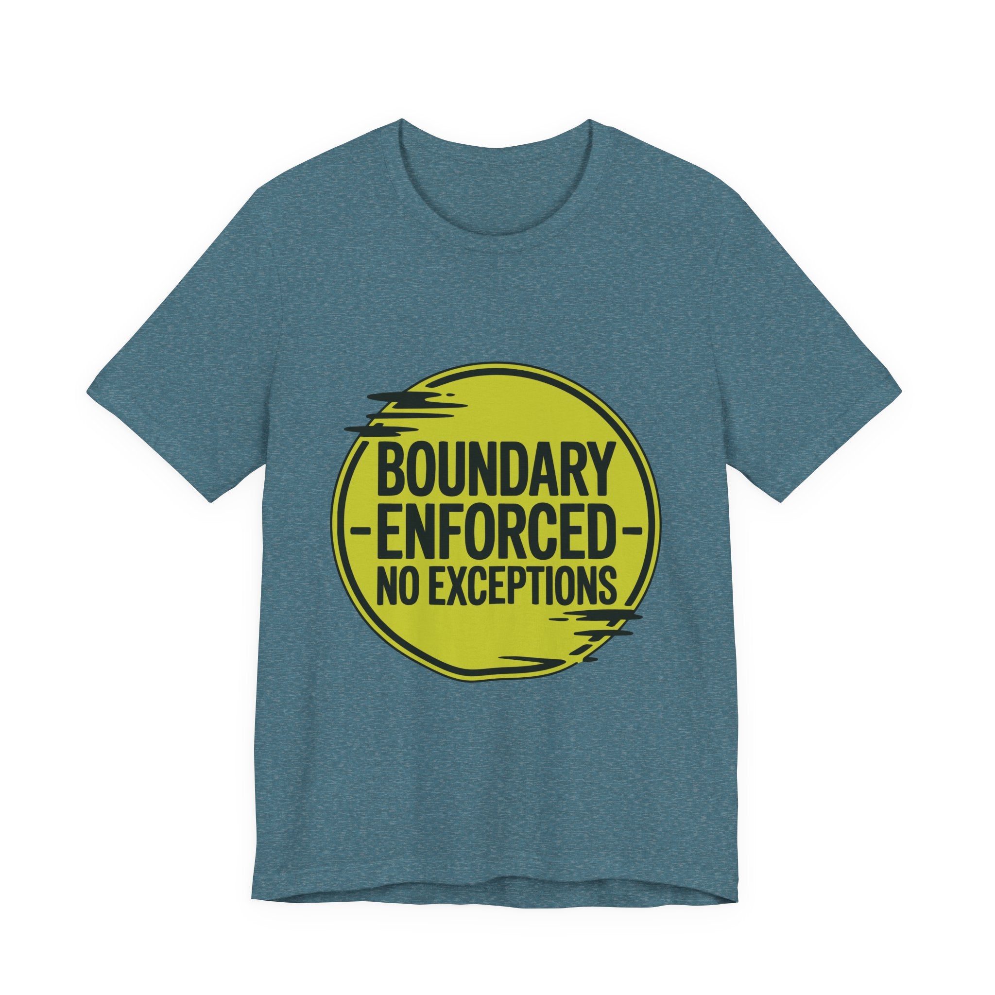 Boundary Enforced No Exceptions Unisex T-Shirt