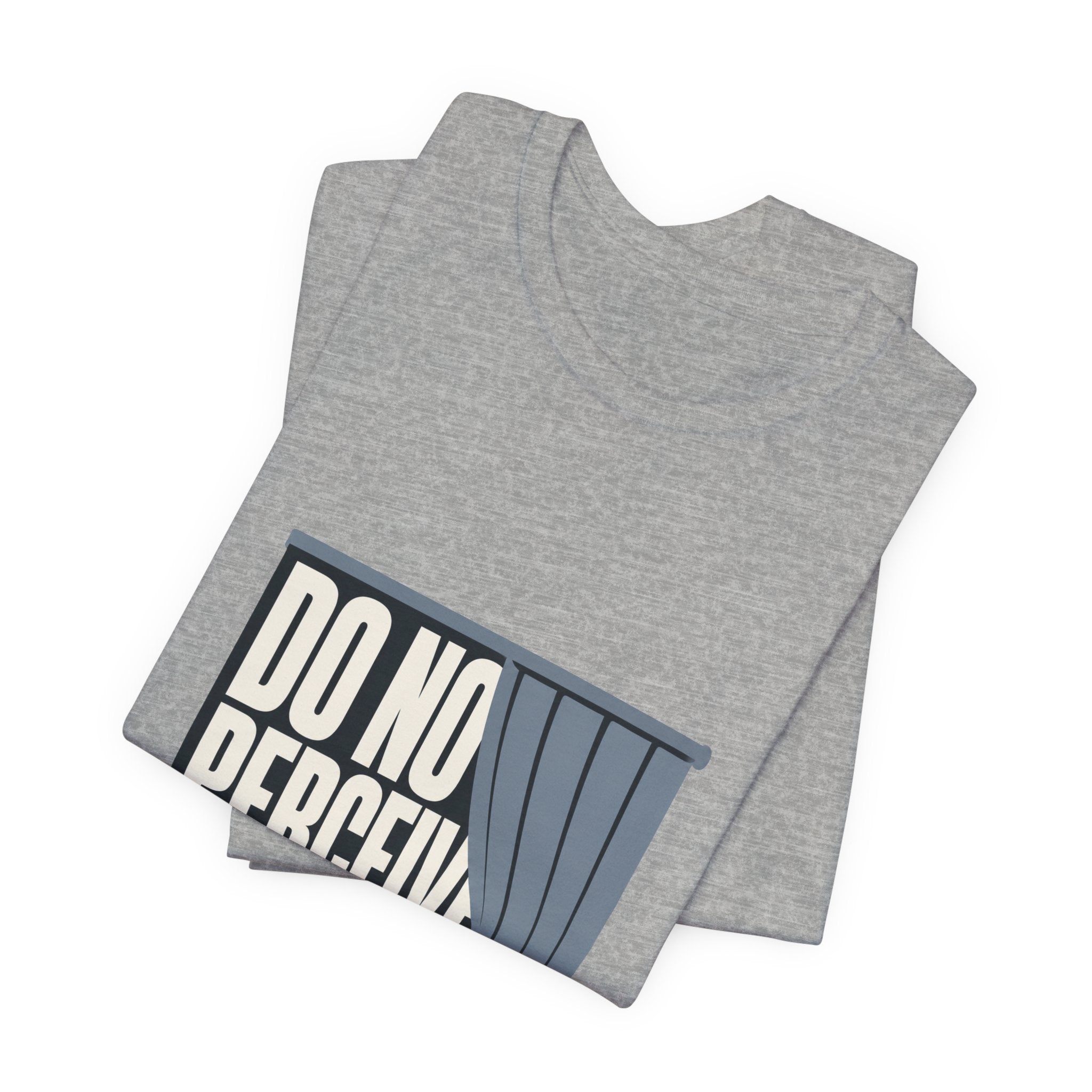 Do Not Perceive Me Unisex T-Shirt