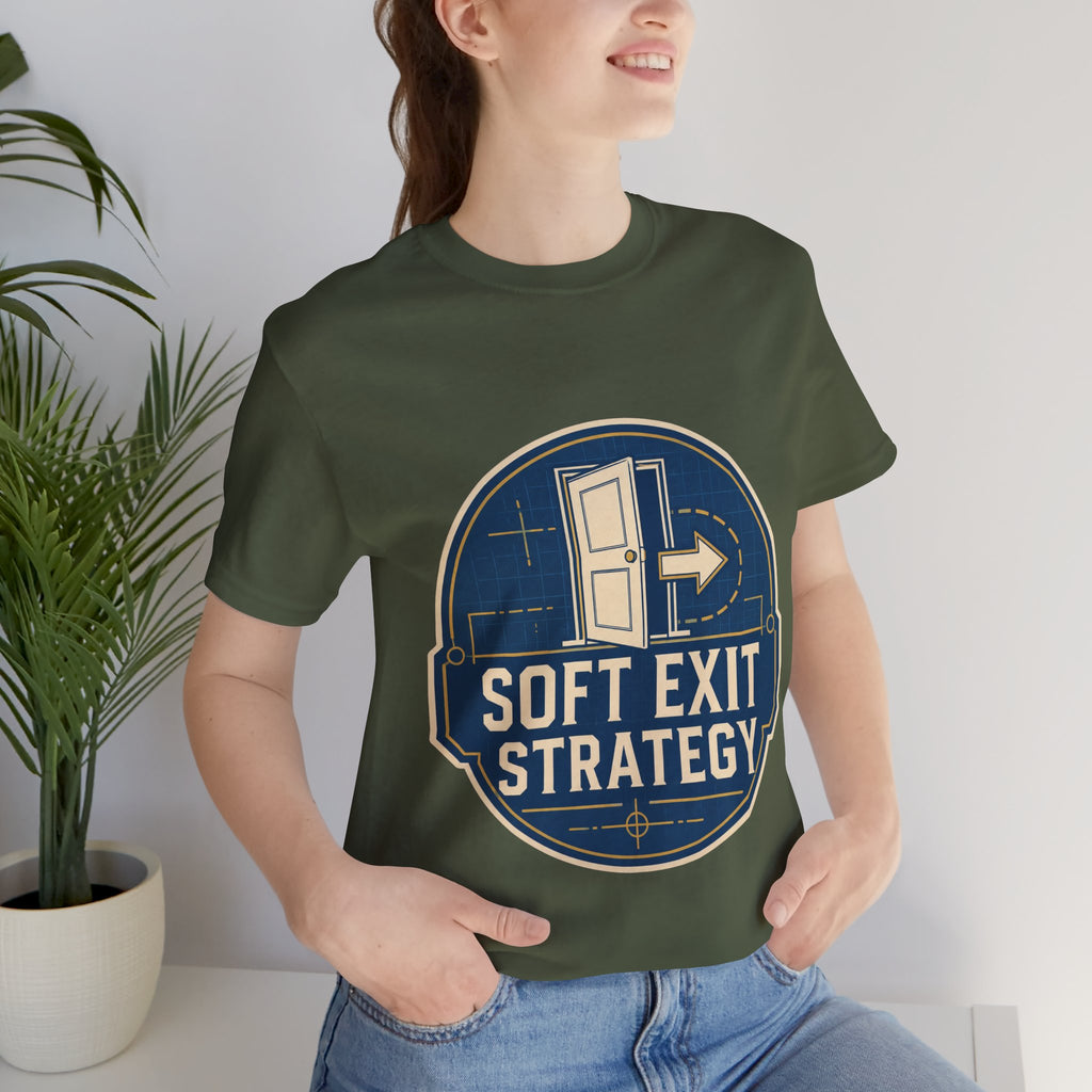 Soft Exit Strategy Unisex T-Shirt
