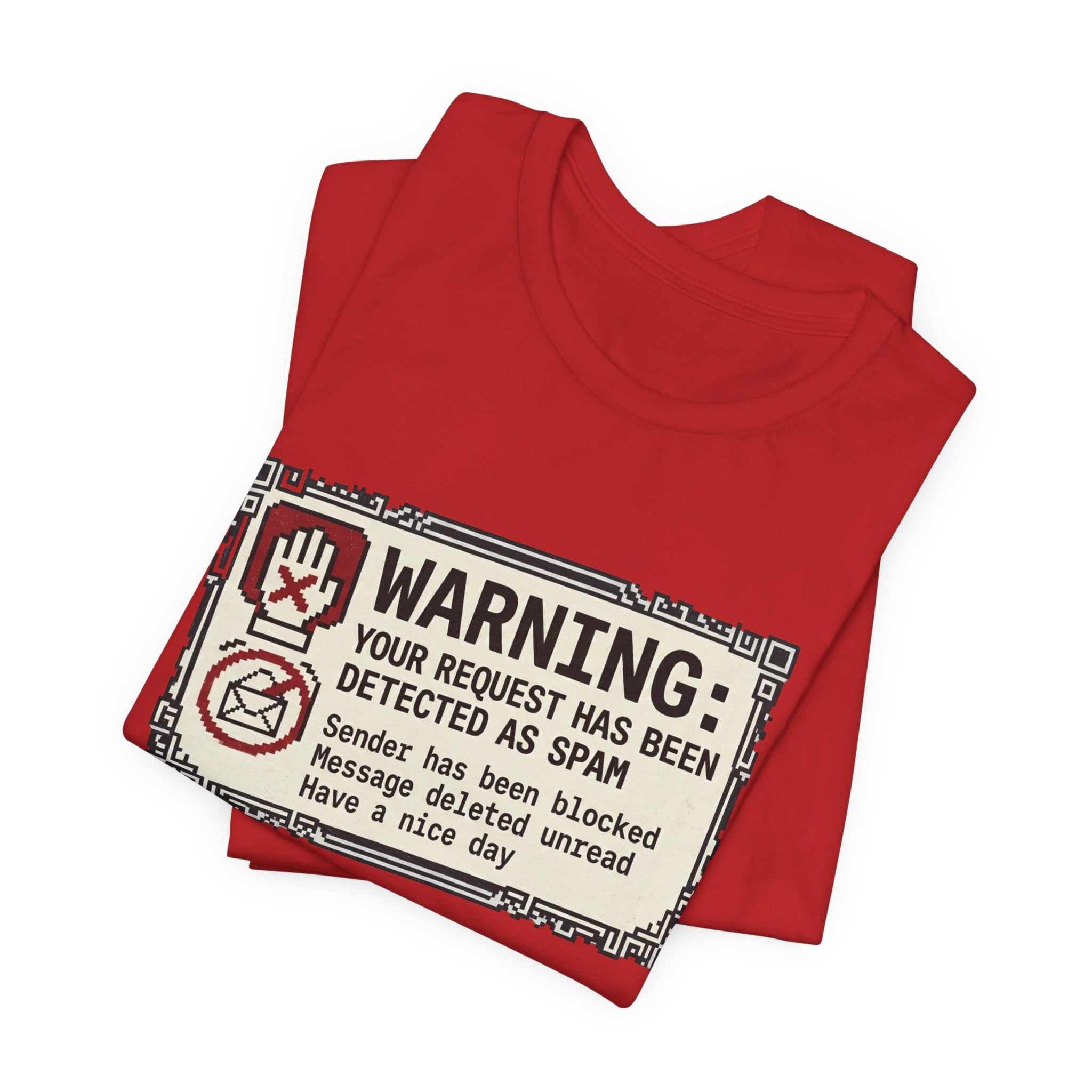 Warning: Your Request Has Been Detected as Spam Unisex T-Shirt