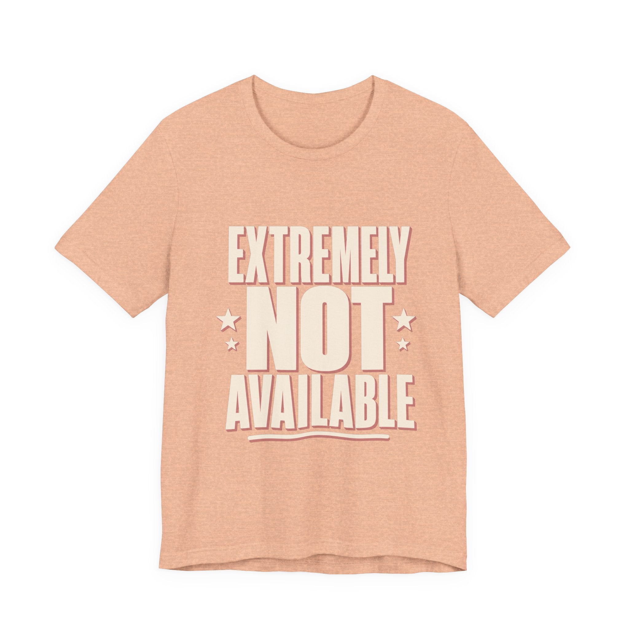 Extremely Not Available Unisex T-Shirt