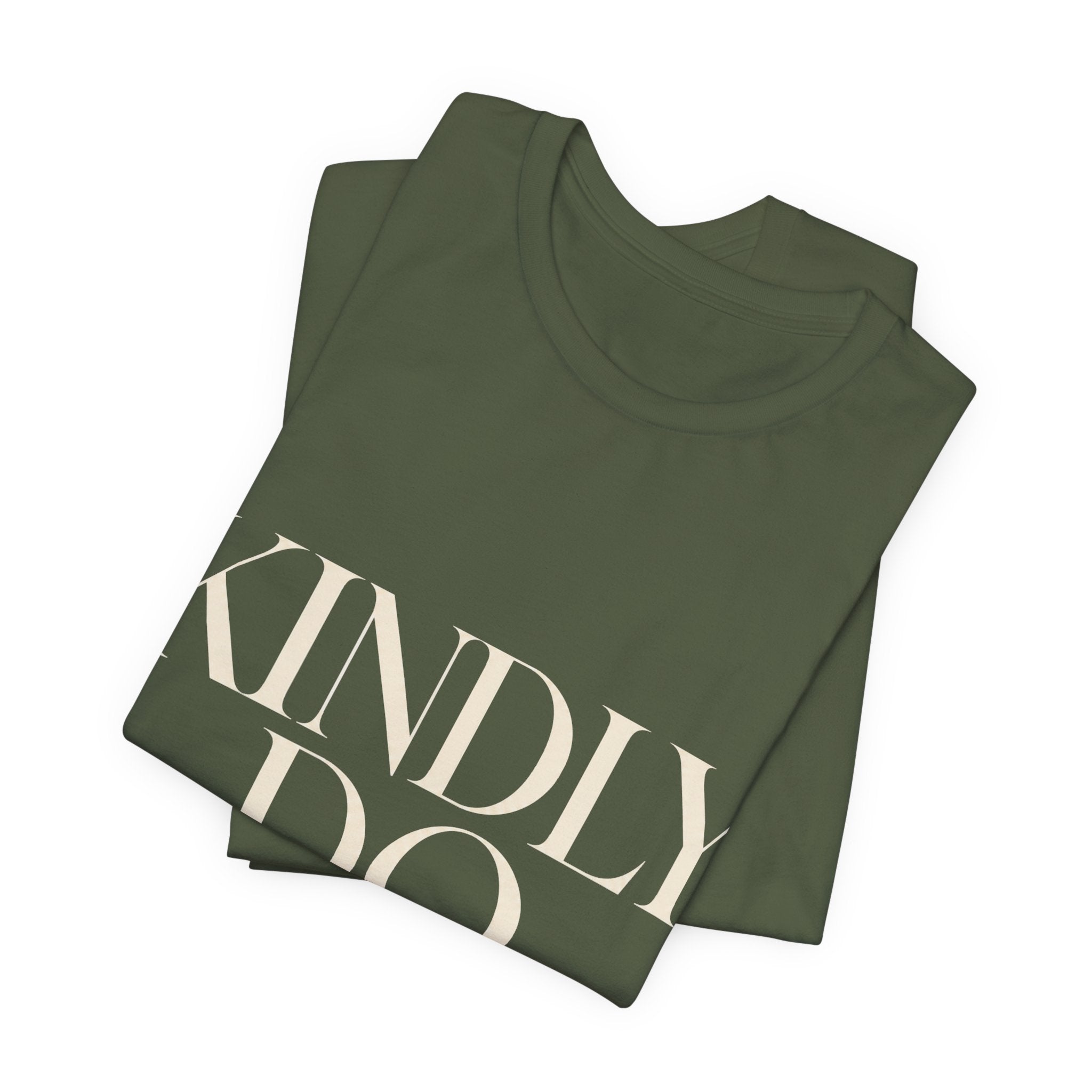 Kindly Do Less Unisex T-Shirt