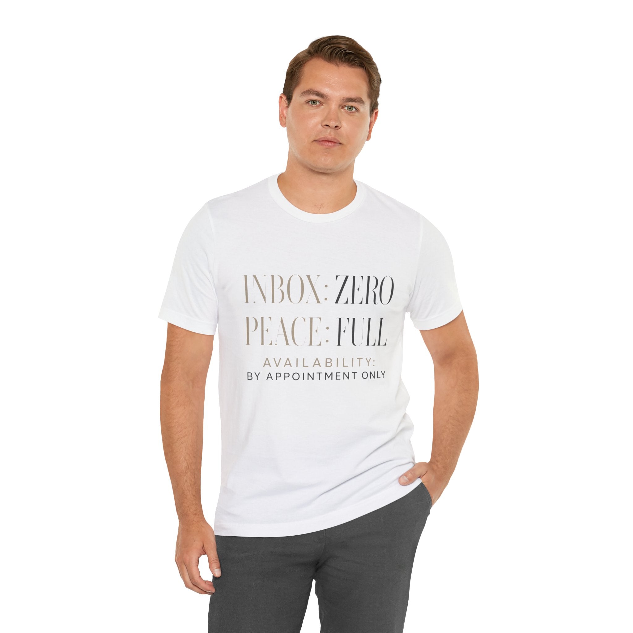 Inbox Zero Peace Full Availability By Appointment Only Unisex T-Shirt