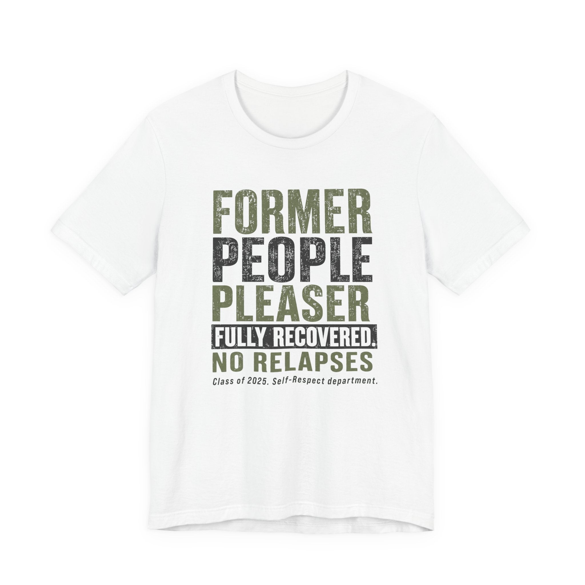 Former People Pleaser Tee — "Fully Recovered"