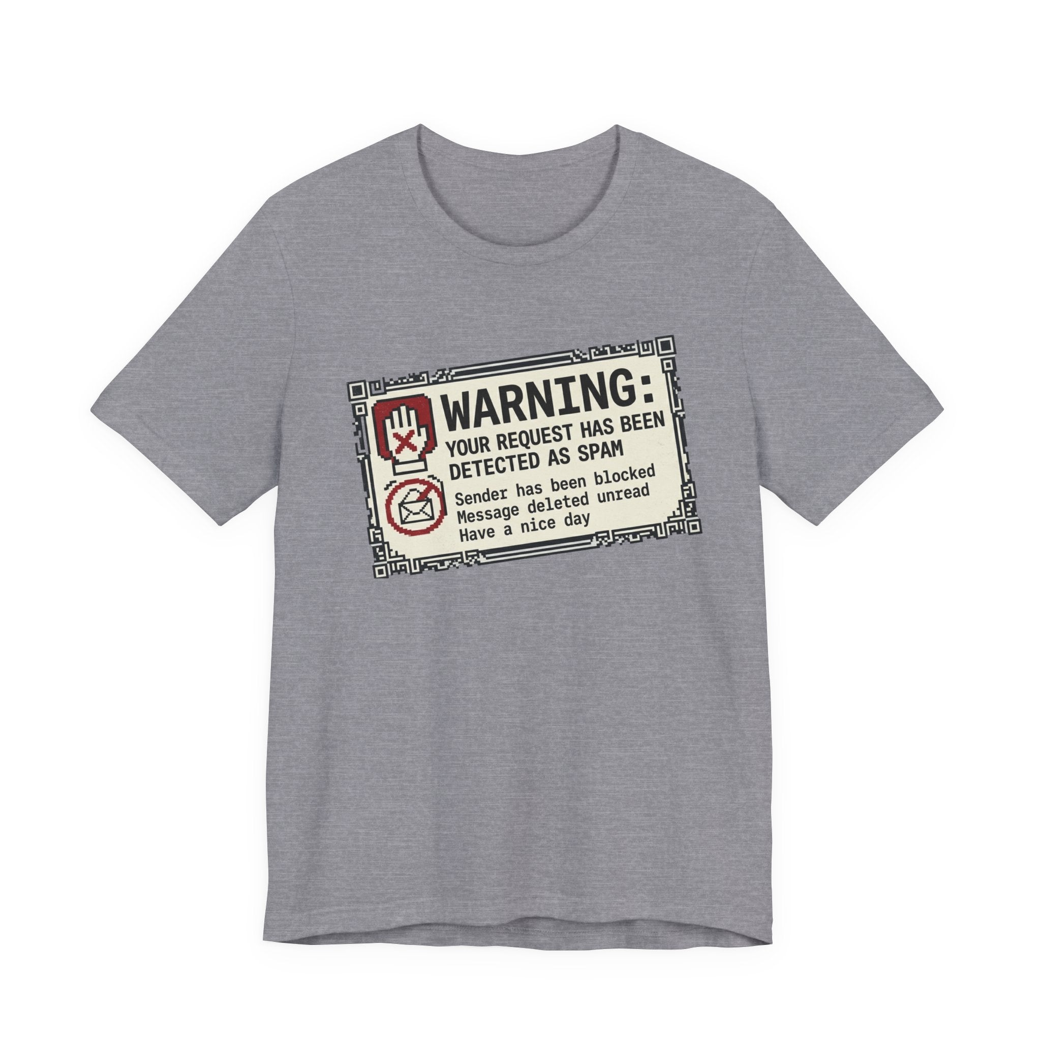 Warning: Your Request Has Been Detected as Spam Unisex T-Shirt