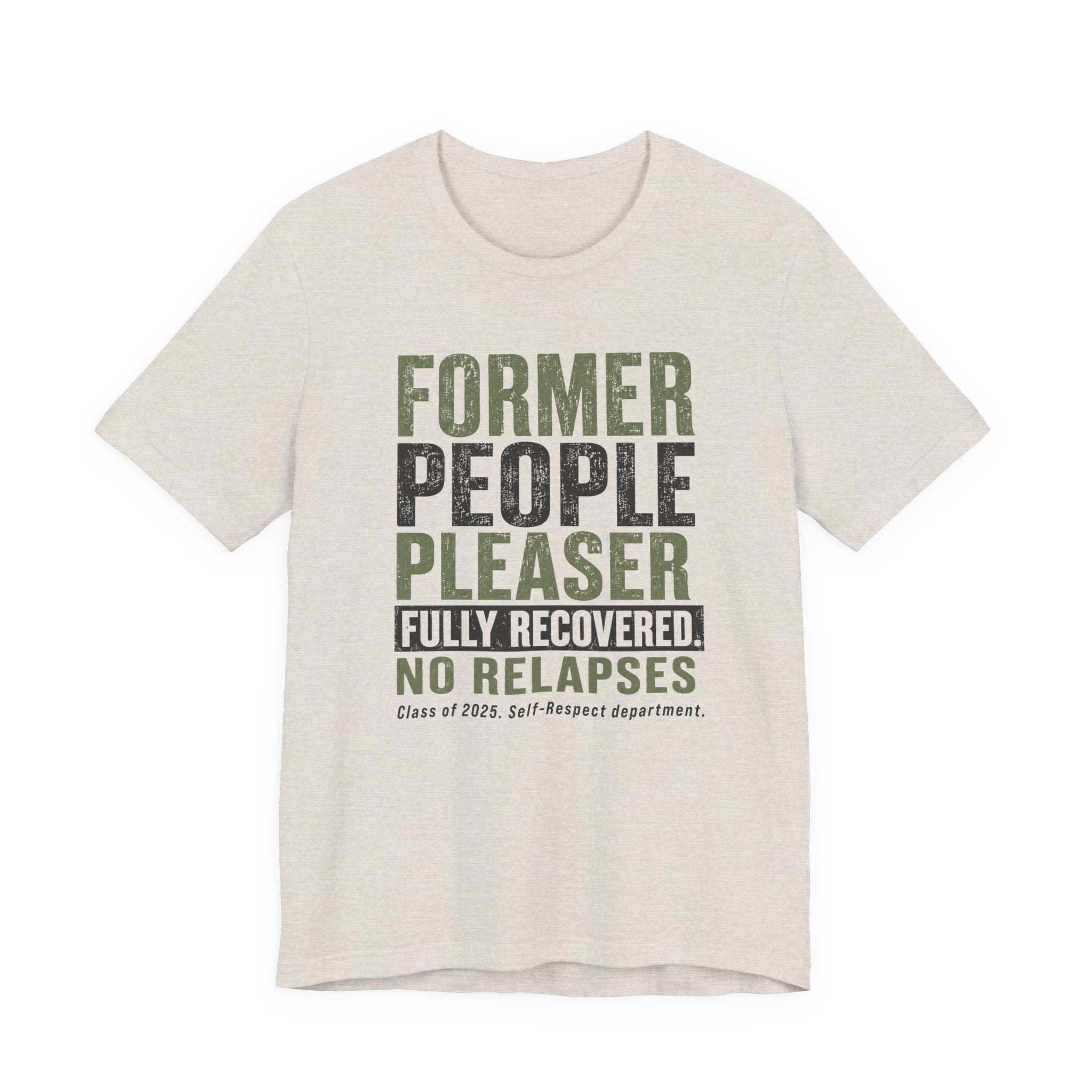 Former People Pleaser Tee — "Fully Recovered"