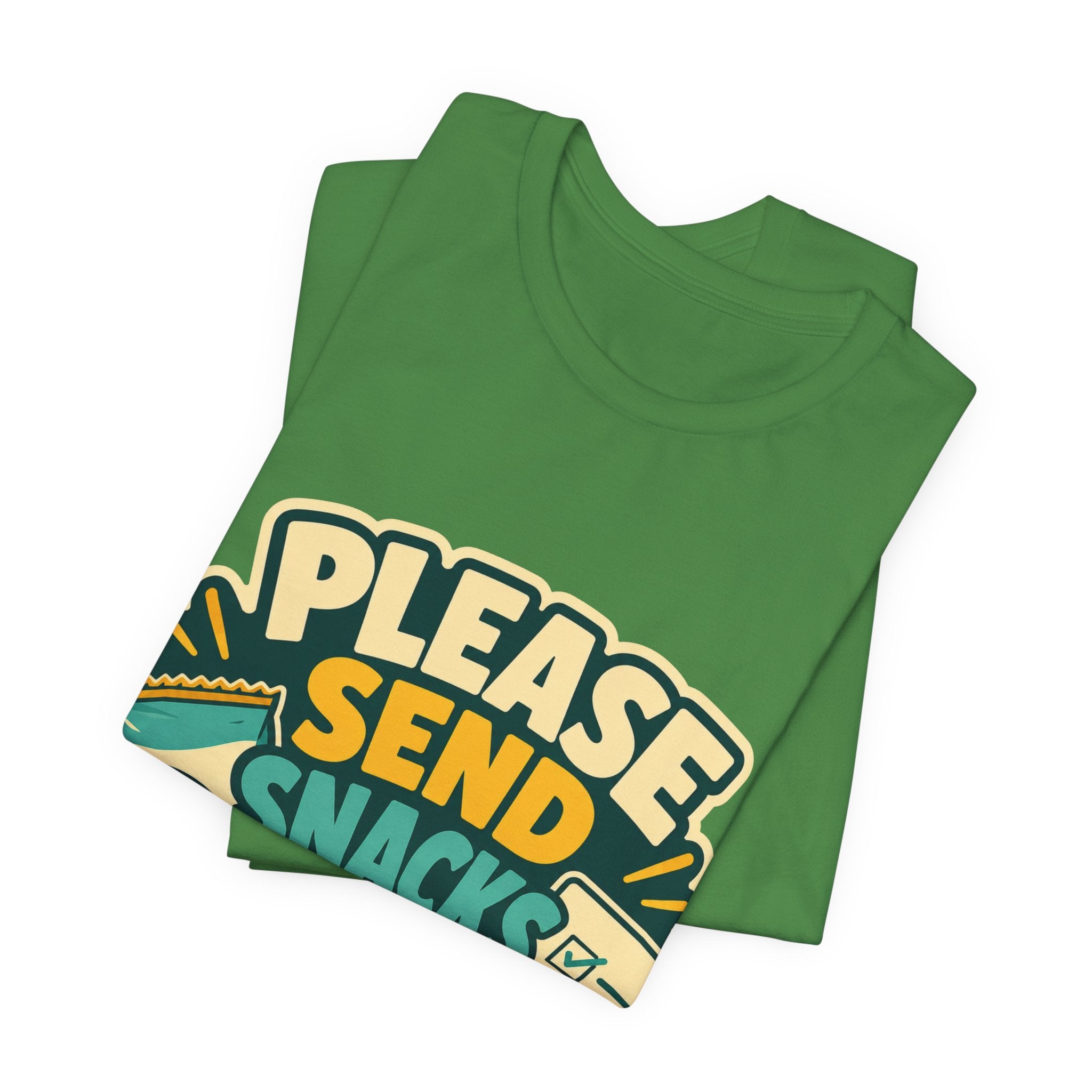 Please Send Snacks Not Tasks Unisex T-Shirt