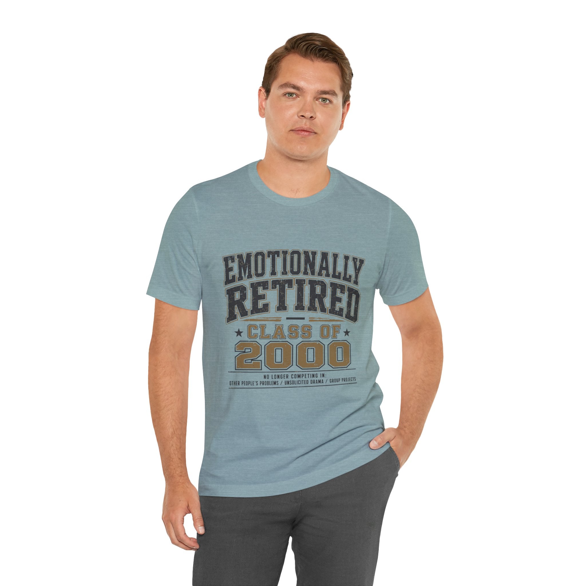 Emotionally Retired Class of 2000 Unisex T-Shirt