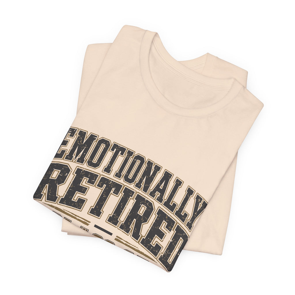 Emotionally Retired Class of 2000 Unisex T-Shirt